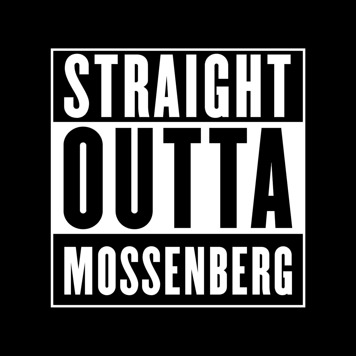 Mossenberg T-Shirt »Straight Outta«