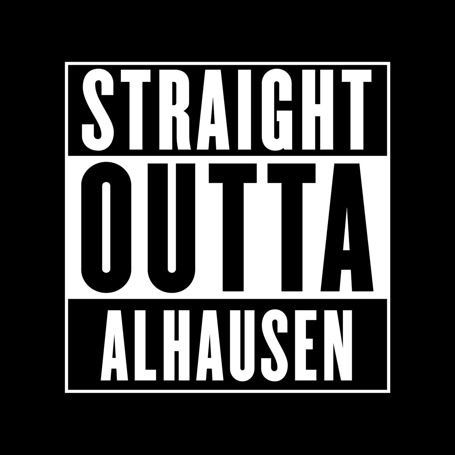 T-Shirt »Straight Outta« für den Ort »Alhausen«