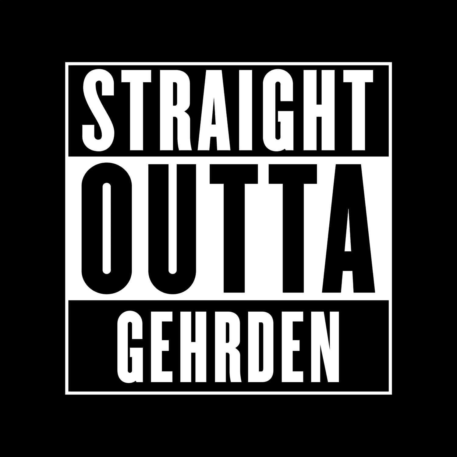 T-Shirt »Straight Outta« für den Ort »Gehrden«