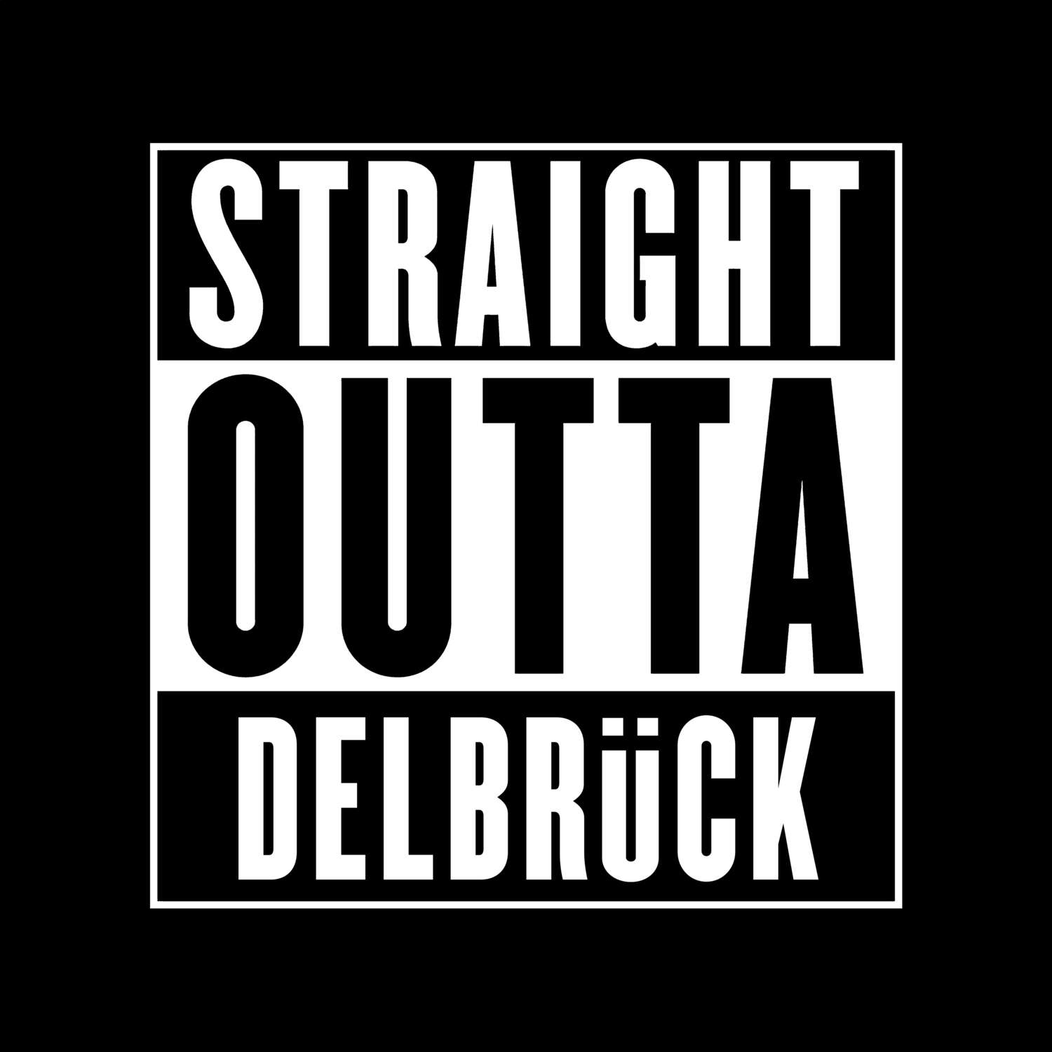 T-Shirt »Straight Outta« für den Ort »Delbrück«