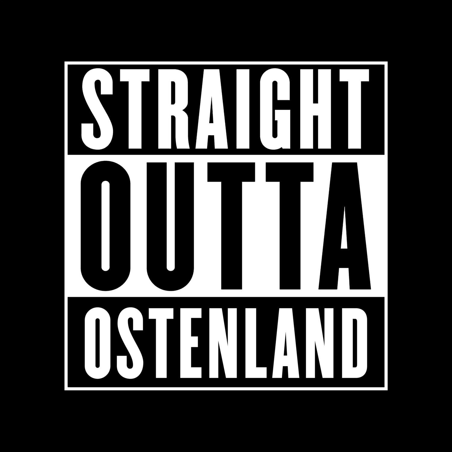 Ostenland T-Shirt »Straight Outta«