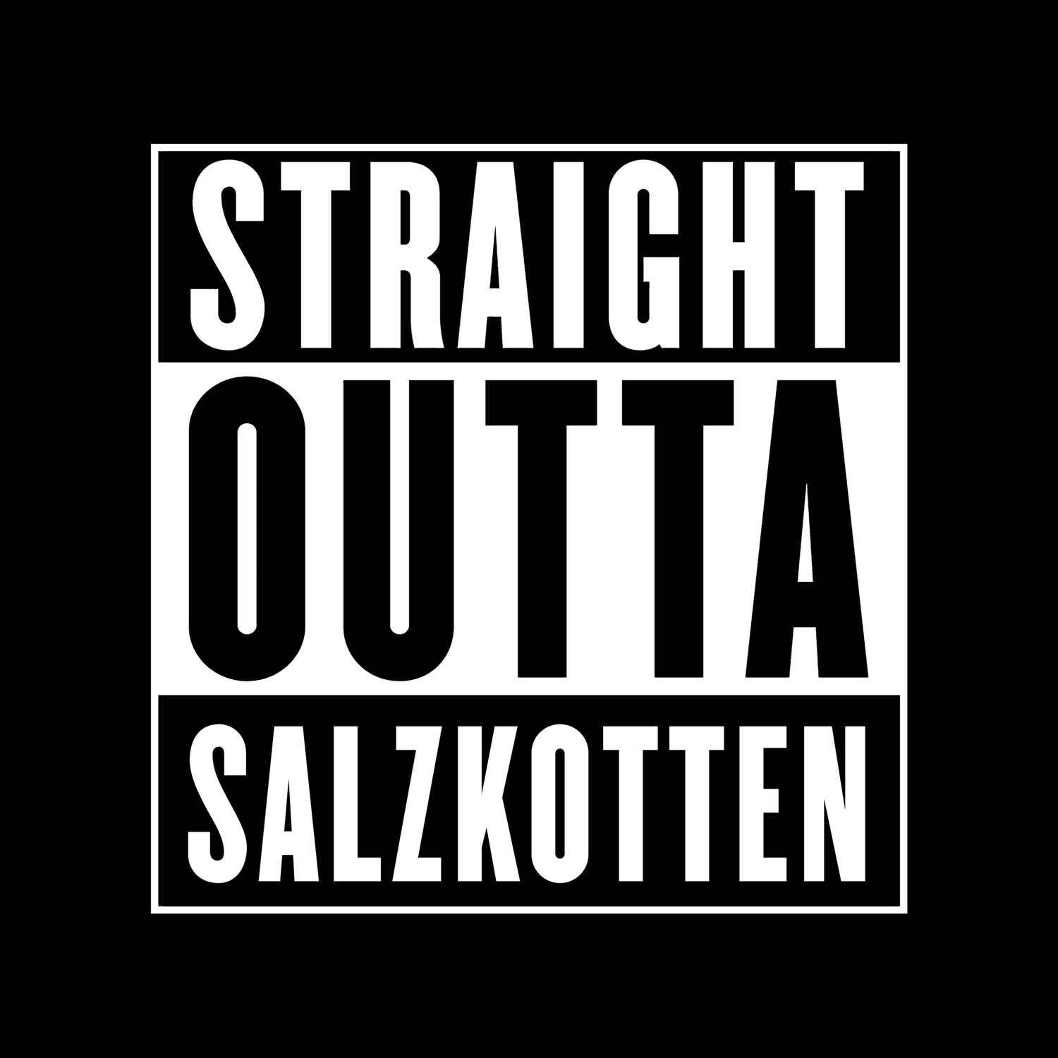 T-Shirt »Straight Outta« für den Ort »Salzkotten«