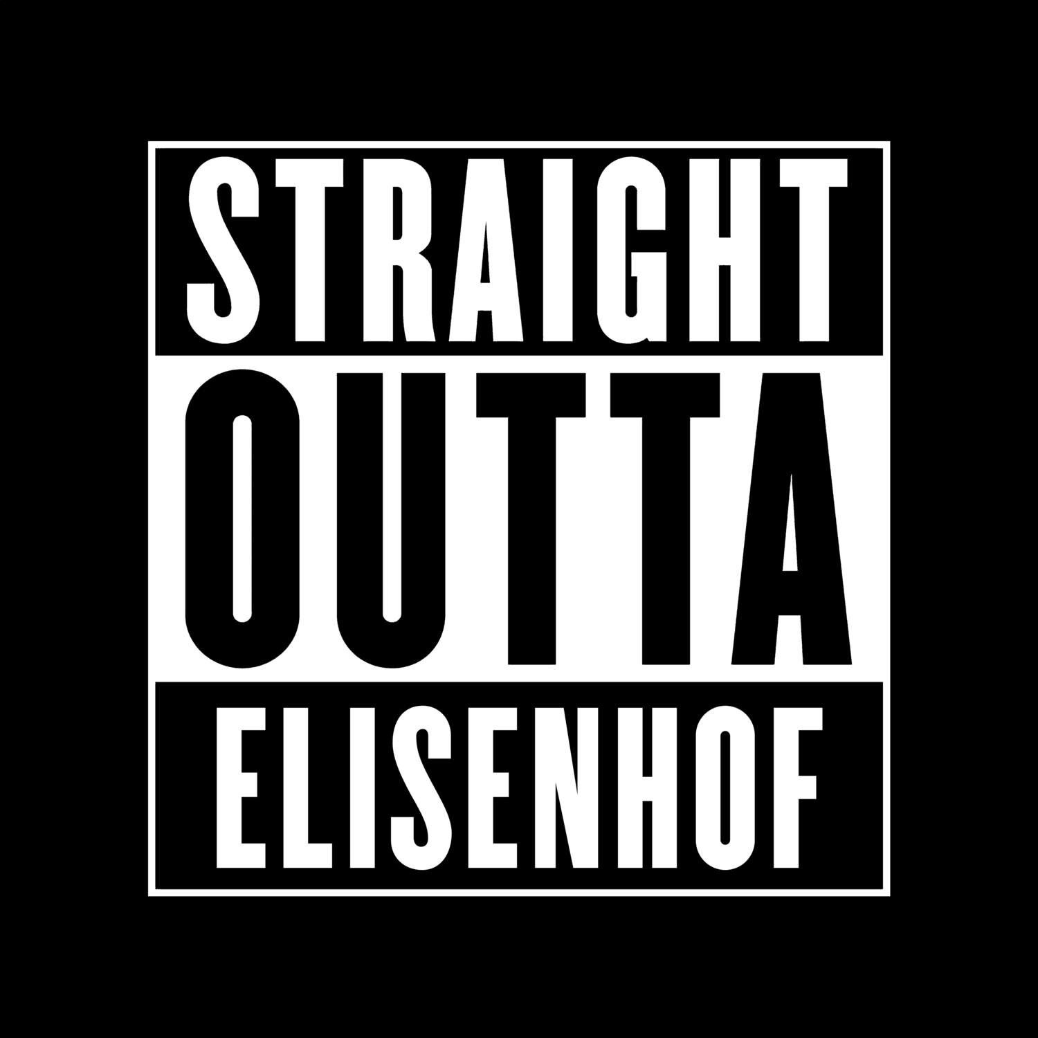 Elisenhof T-Shirt »Straight Outta«