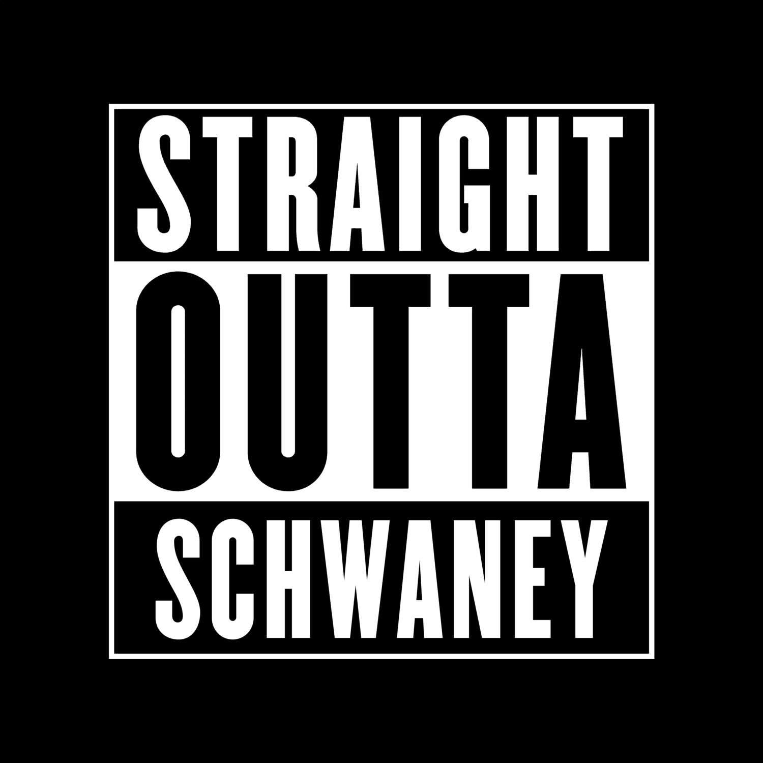 Schwaney T-Shirt »Straight Outta«