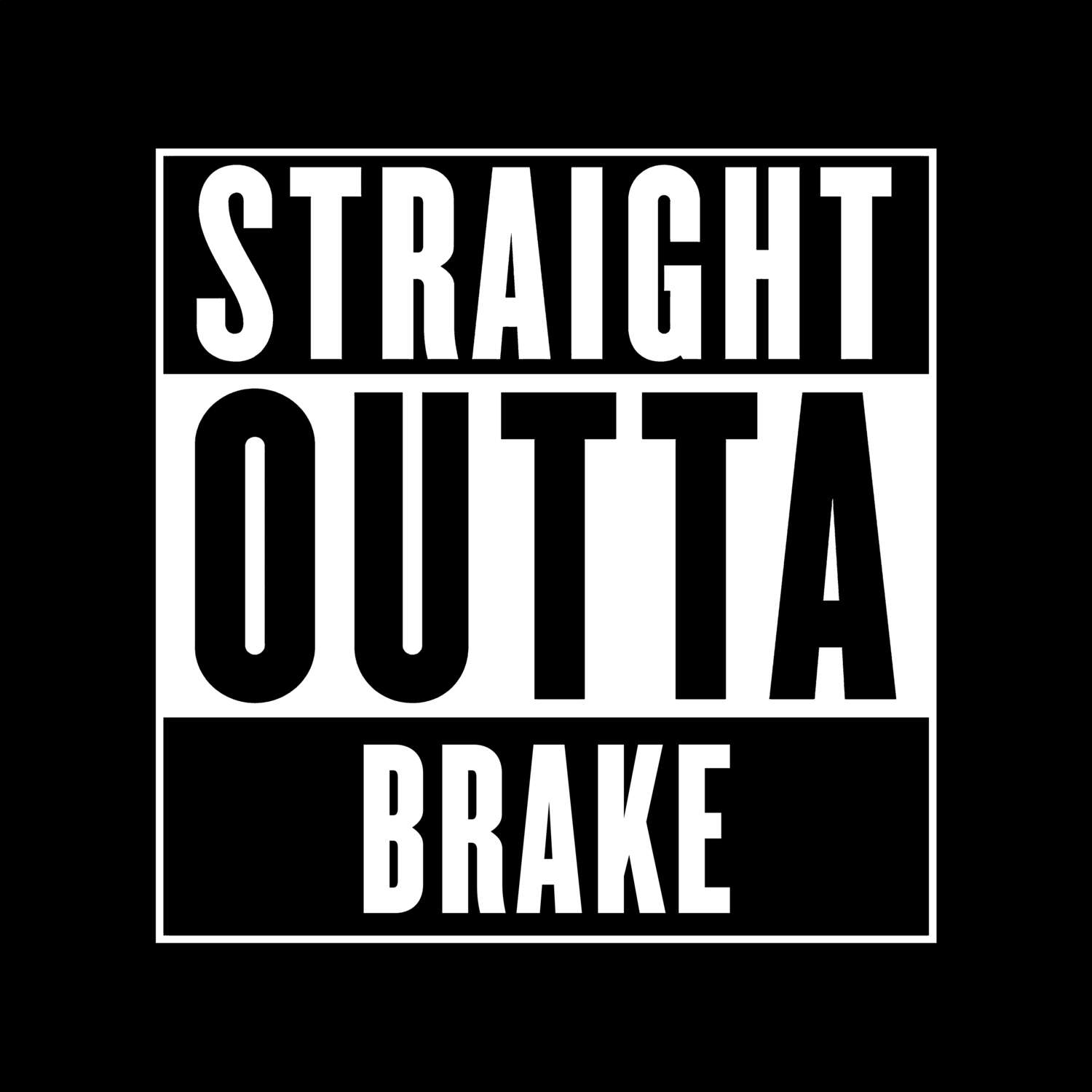 T-Shirt »Straight Outta« für den Ort »Brake«