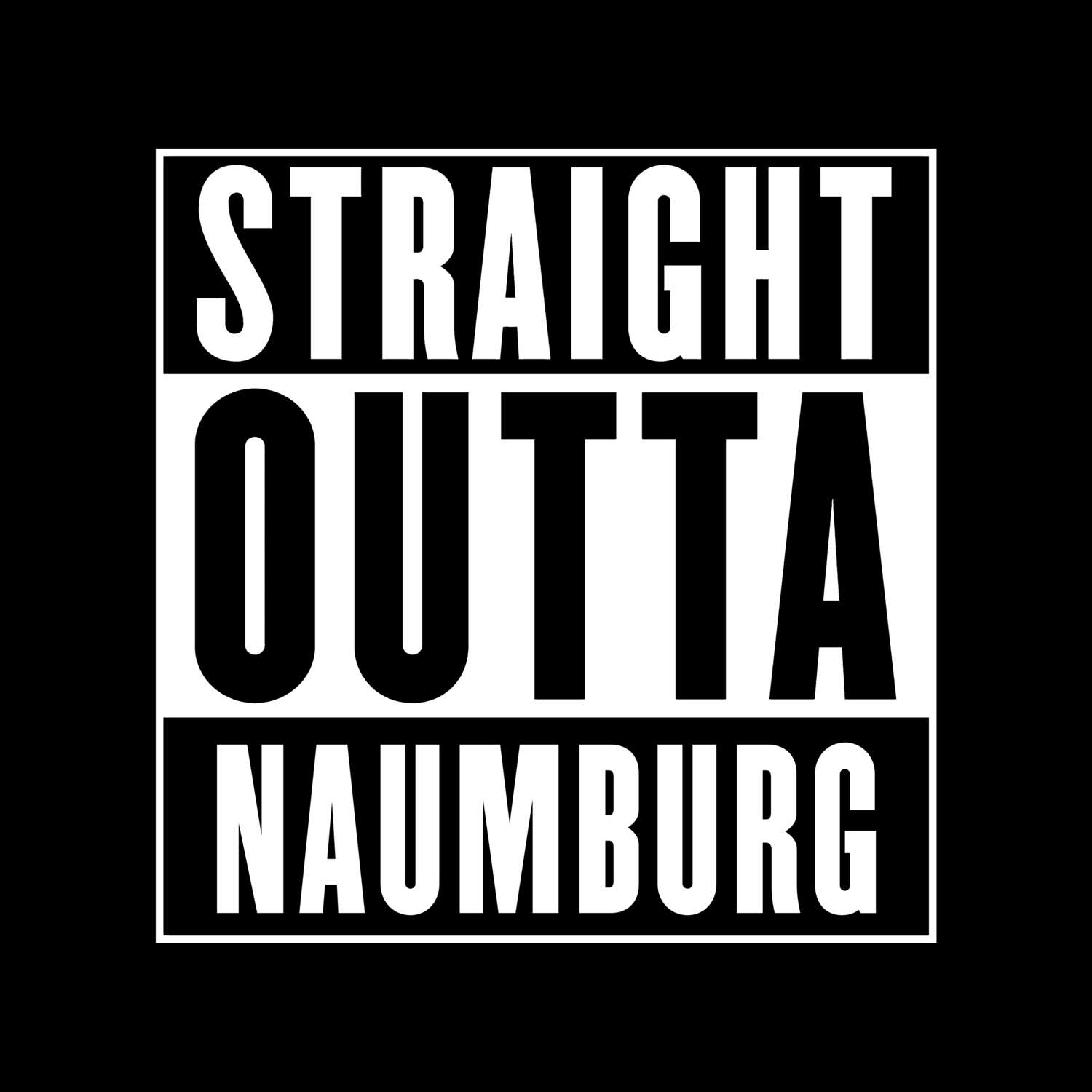 T-Shirt »Straight Outta« für den Ort »Naumburg«