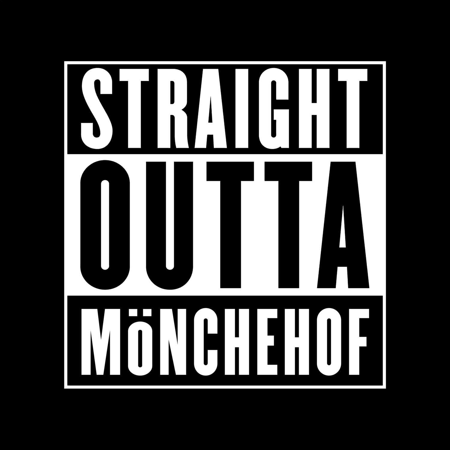 T-Shirt »Straight Outta« für den Ort »Mönchehof«