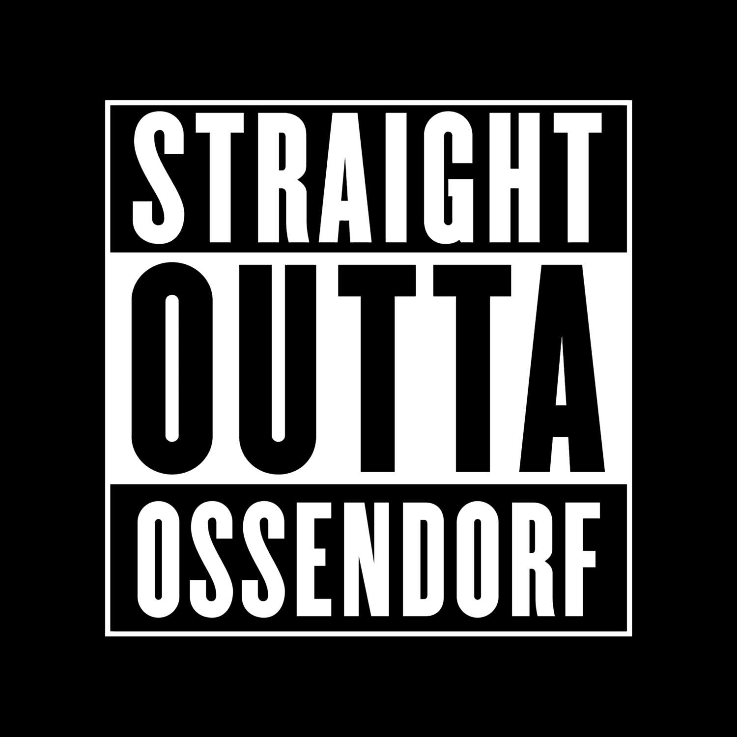 T-Shirt »Straight Outta« für den Ort »Ossendorf«