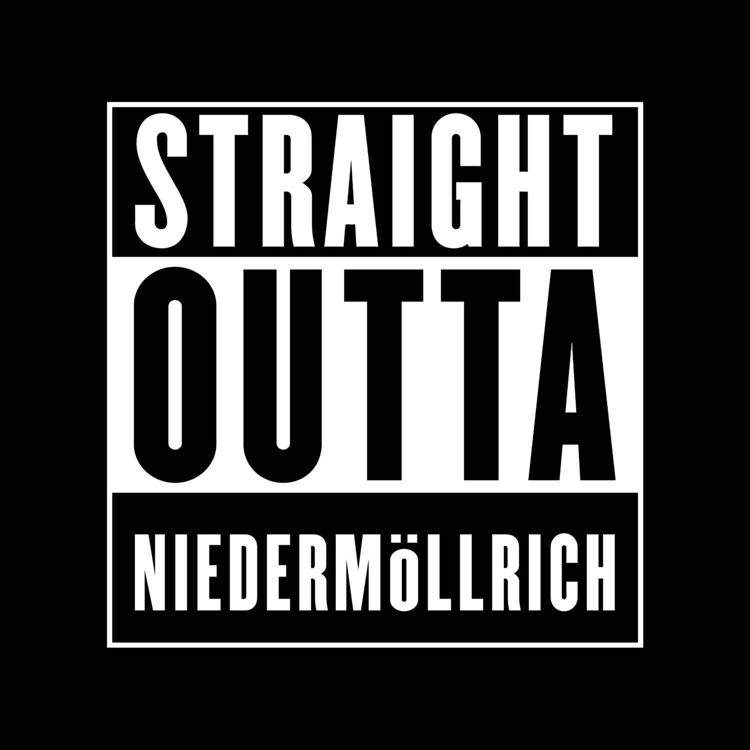 T-Shirt »Straight Outta« für den Ort »Niedermöllrich«