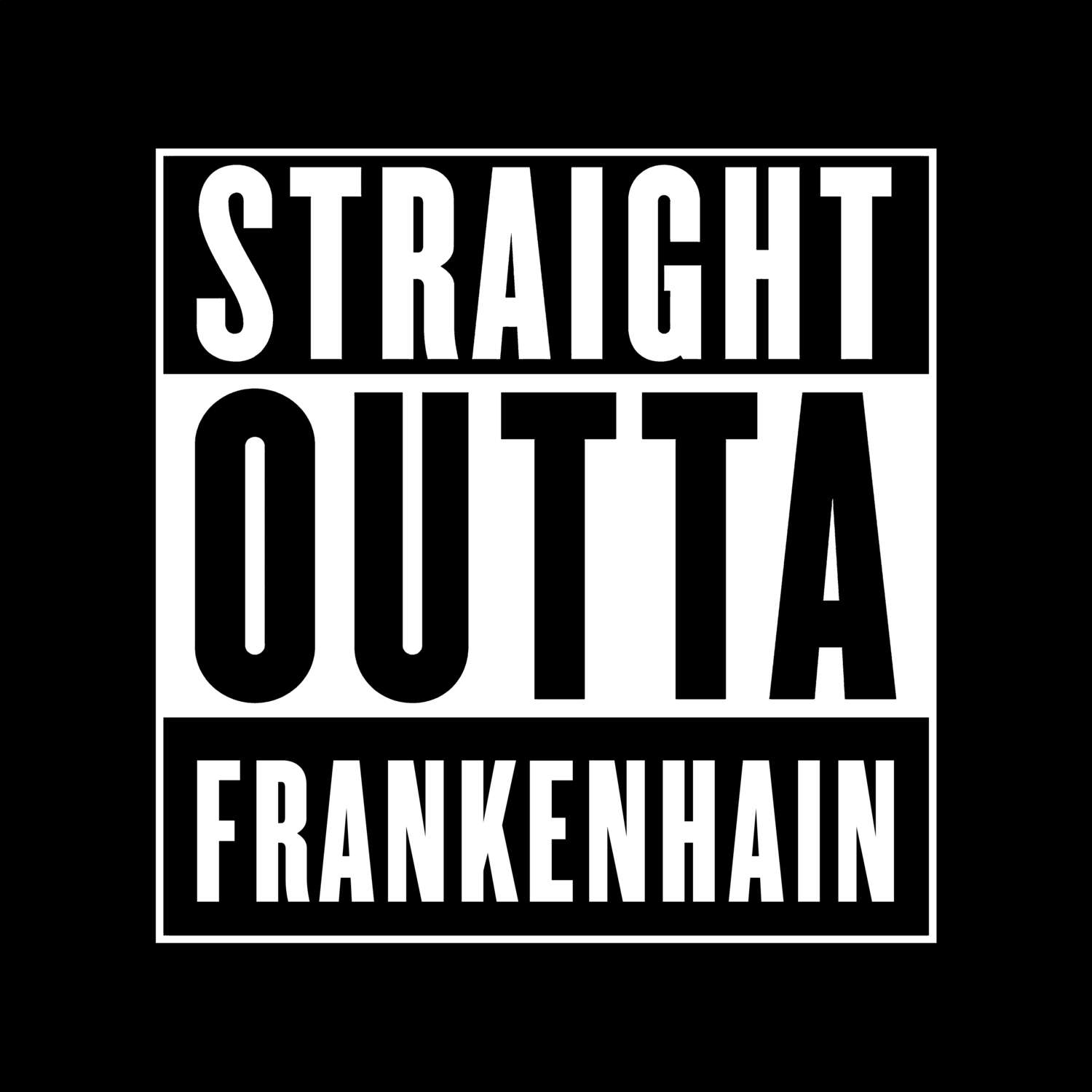 Frankenhain T-Shirt »Straight Outta«