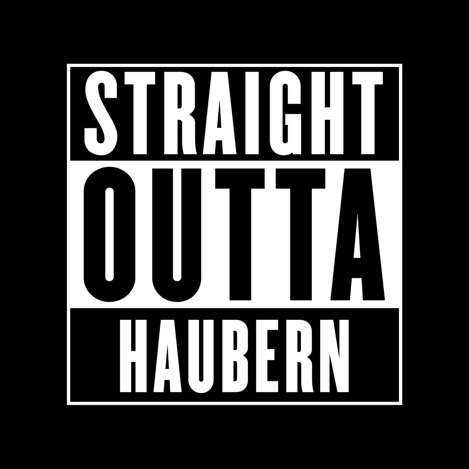 T-Shirt »Straight Outta« für den Ort »Haubern«