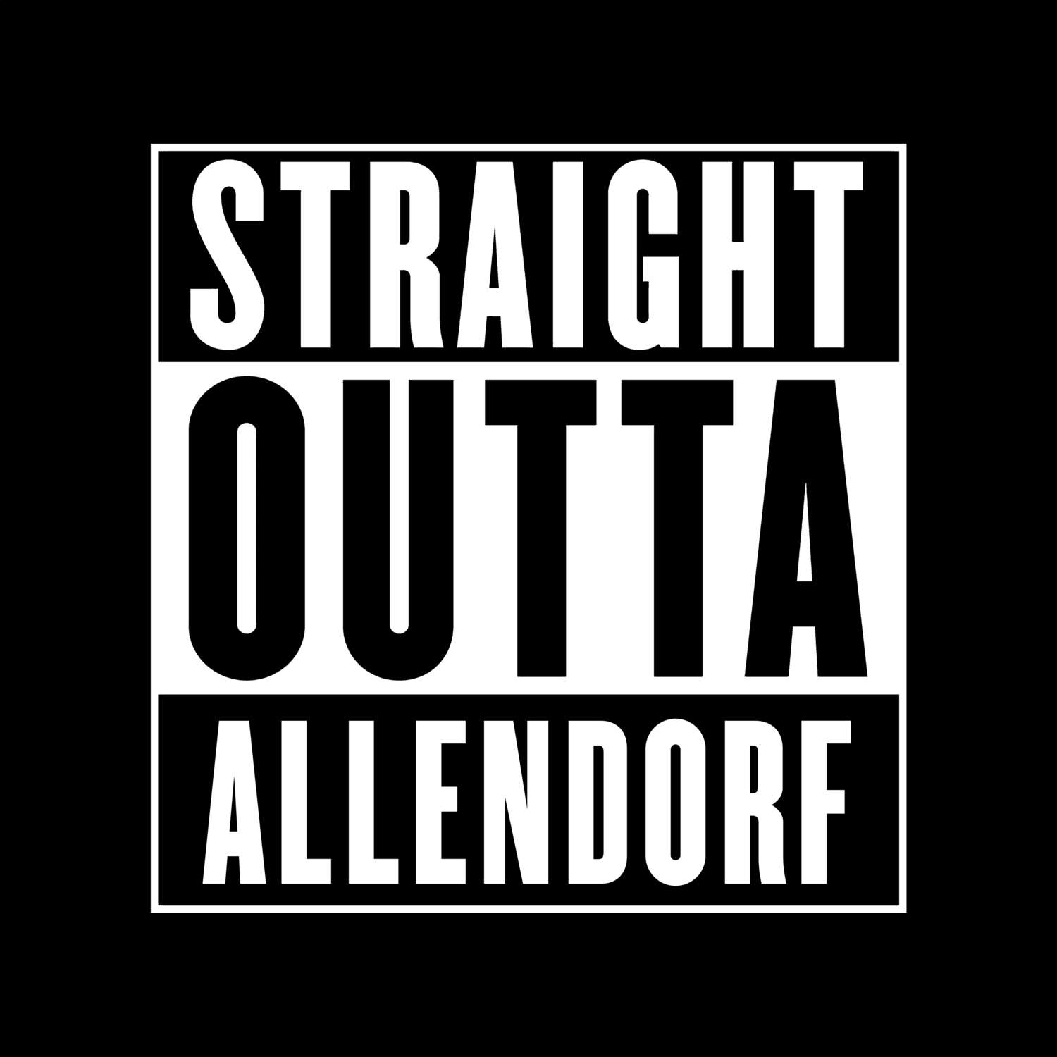 T-Shirt »Straight Outta« für den Ort »Allendorf«