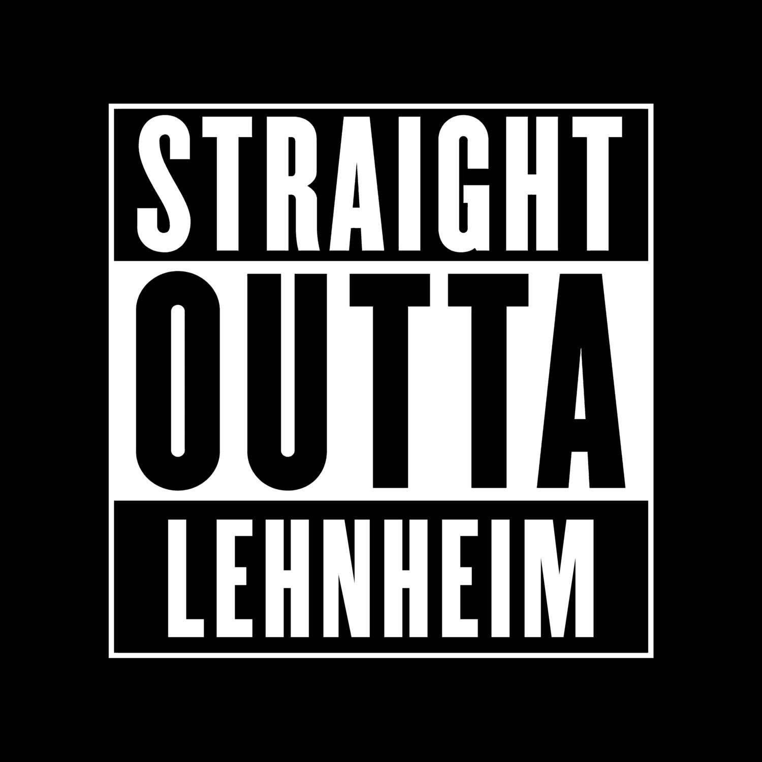 T-Shirt »Straight Outta« für den Ort »Lehnheim«