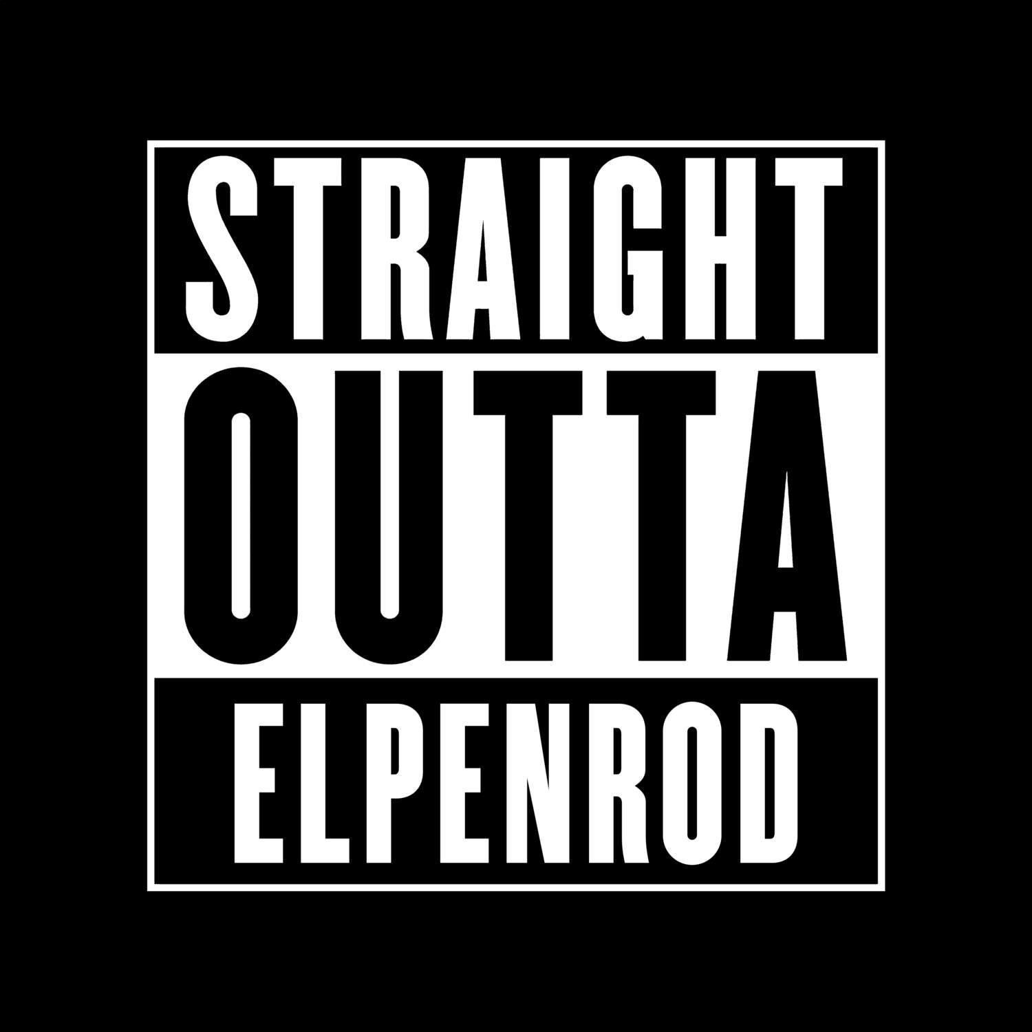 T-Shirt »Straight Outta« für den Ort »Elpenrod«