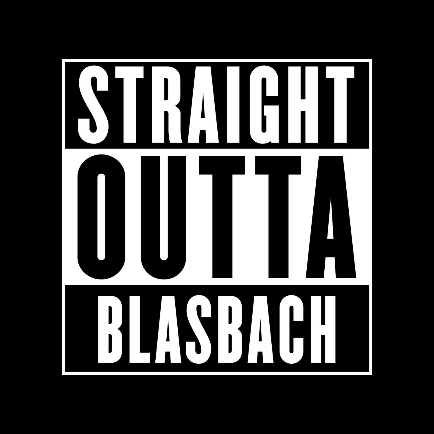 T-Shirt »Straight Outta« für den Ort »Blasbach«