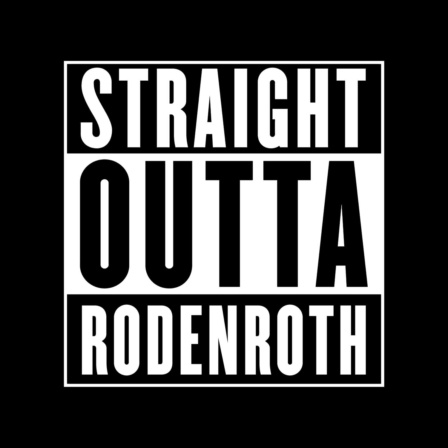 T-Shirt »Straight Outta« für den Ort »Rodenroth«