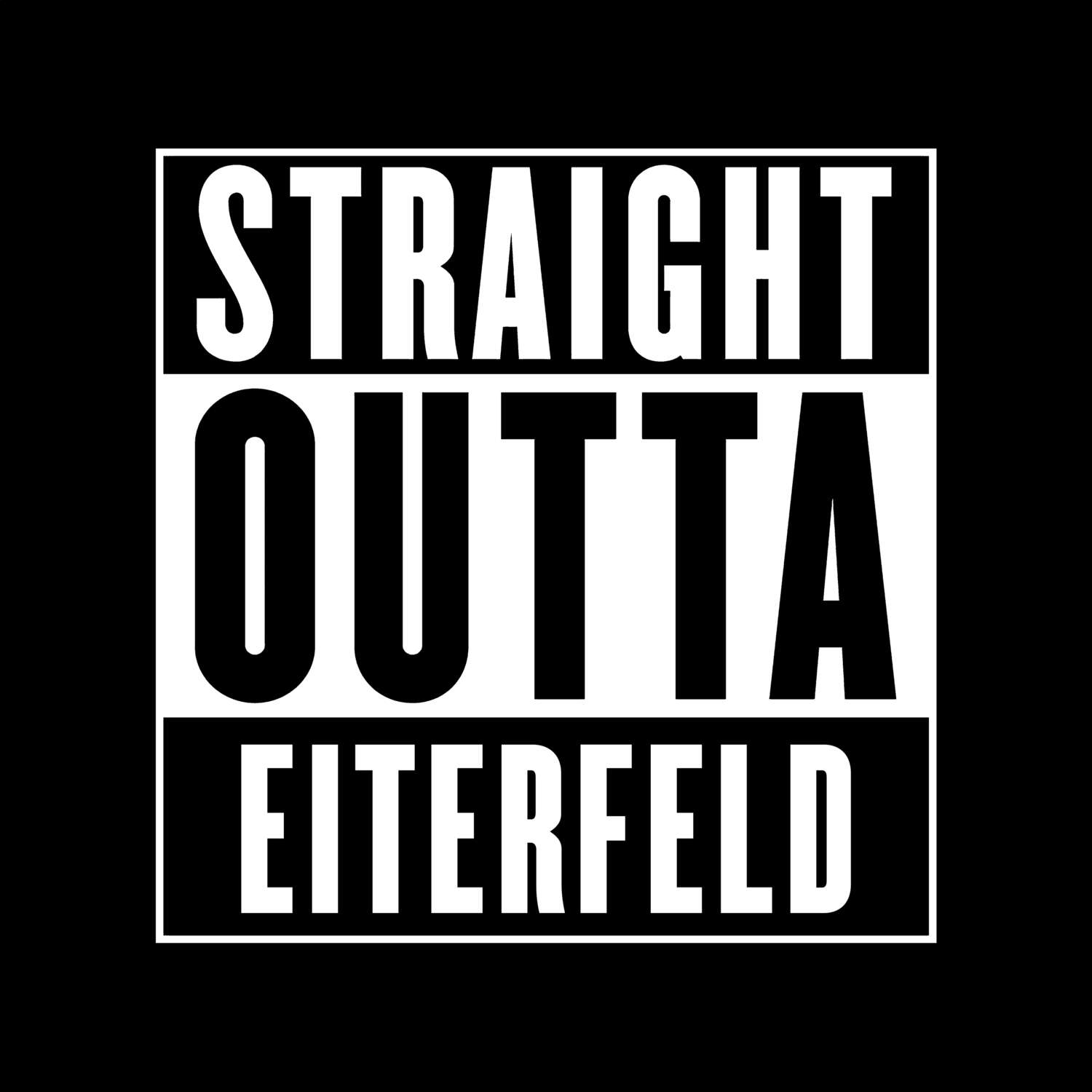 Eiterfeld T-Shirt »Straight Outta«