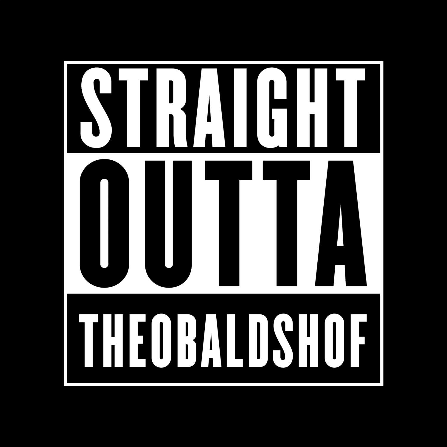 Theobaldshof T-Shirt »Straight Outta«