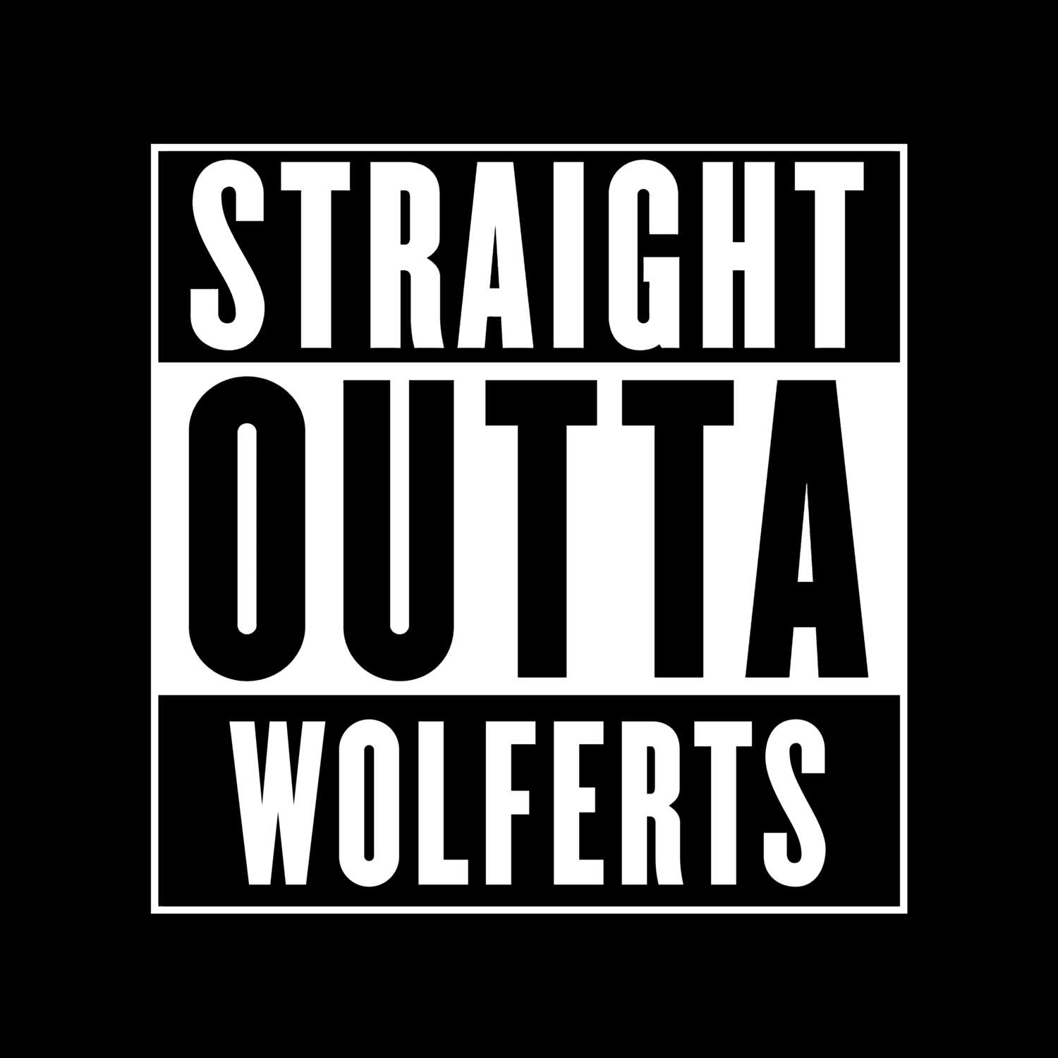 T-Shirt »Straight Outta« für den Ort »Wolferts«