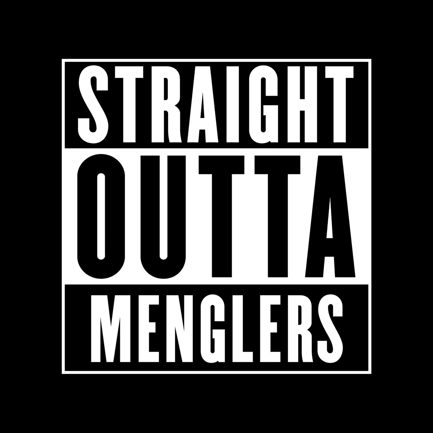 Menglers T-Shirt »Straight Outta«