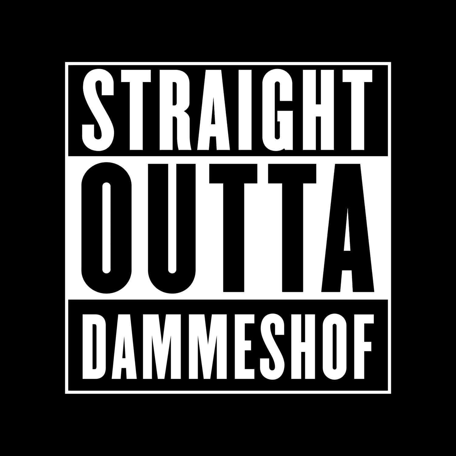 T-Shirt »Straight Outta« für den Ort »Dammeshof«