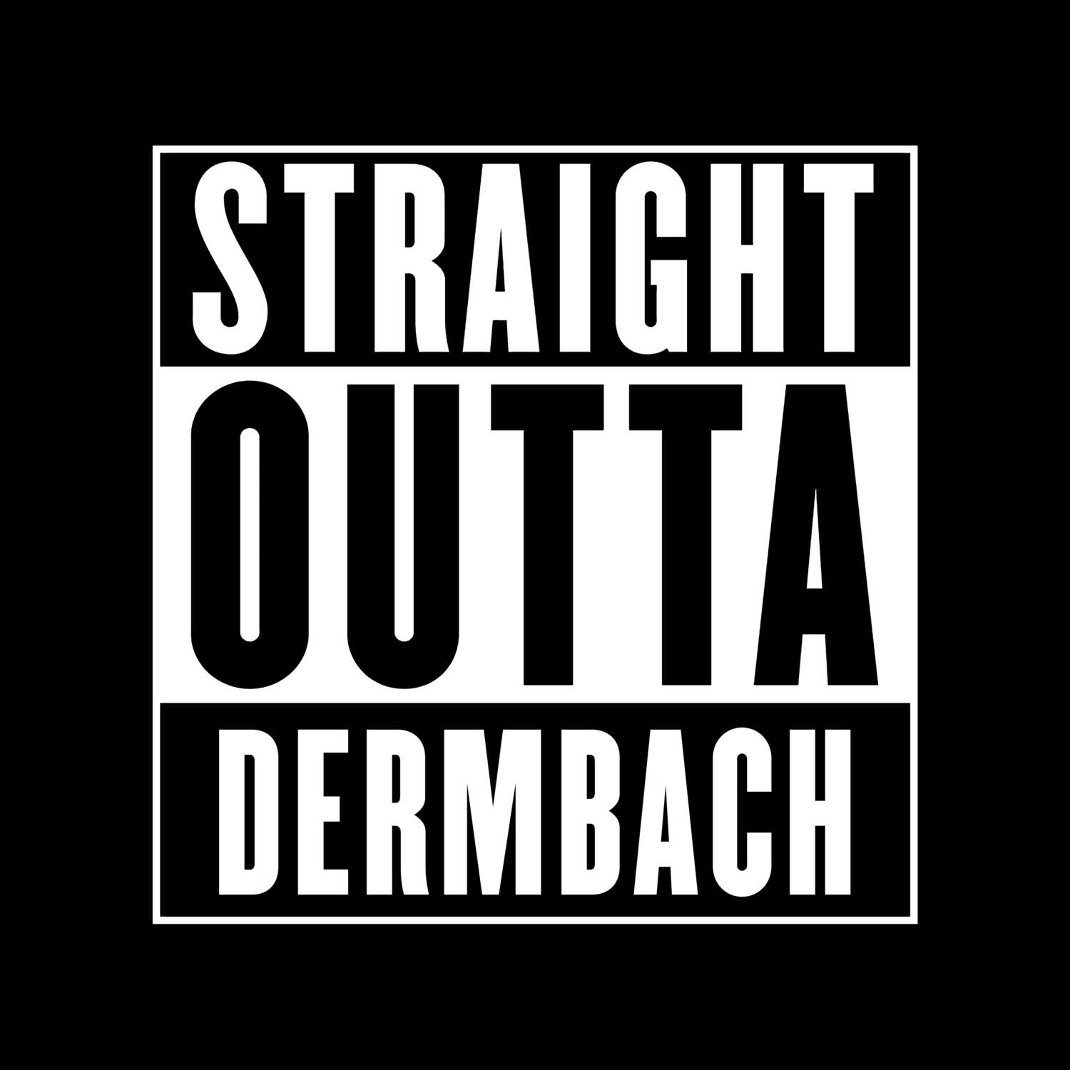 T-Shirt »Straight Outta« für den Ort »Dermbach«