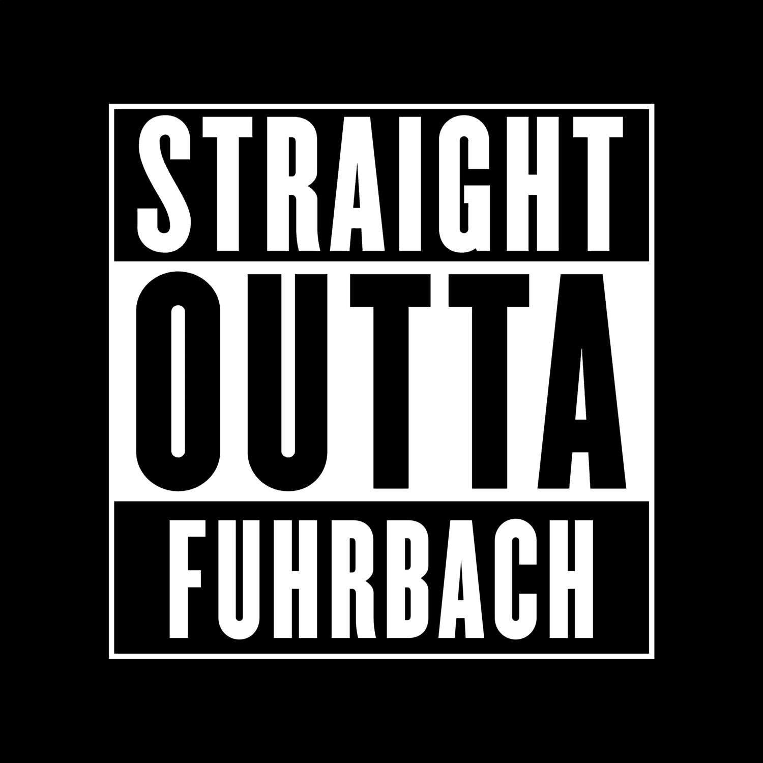 T-Shirt »Straight Outta« für den Ort »Fuhrbach«