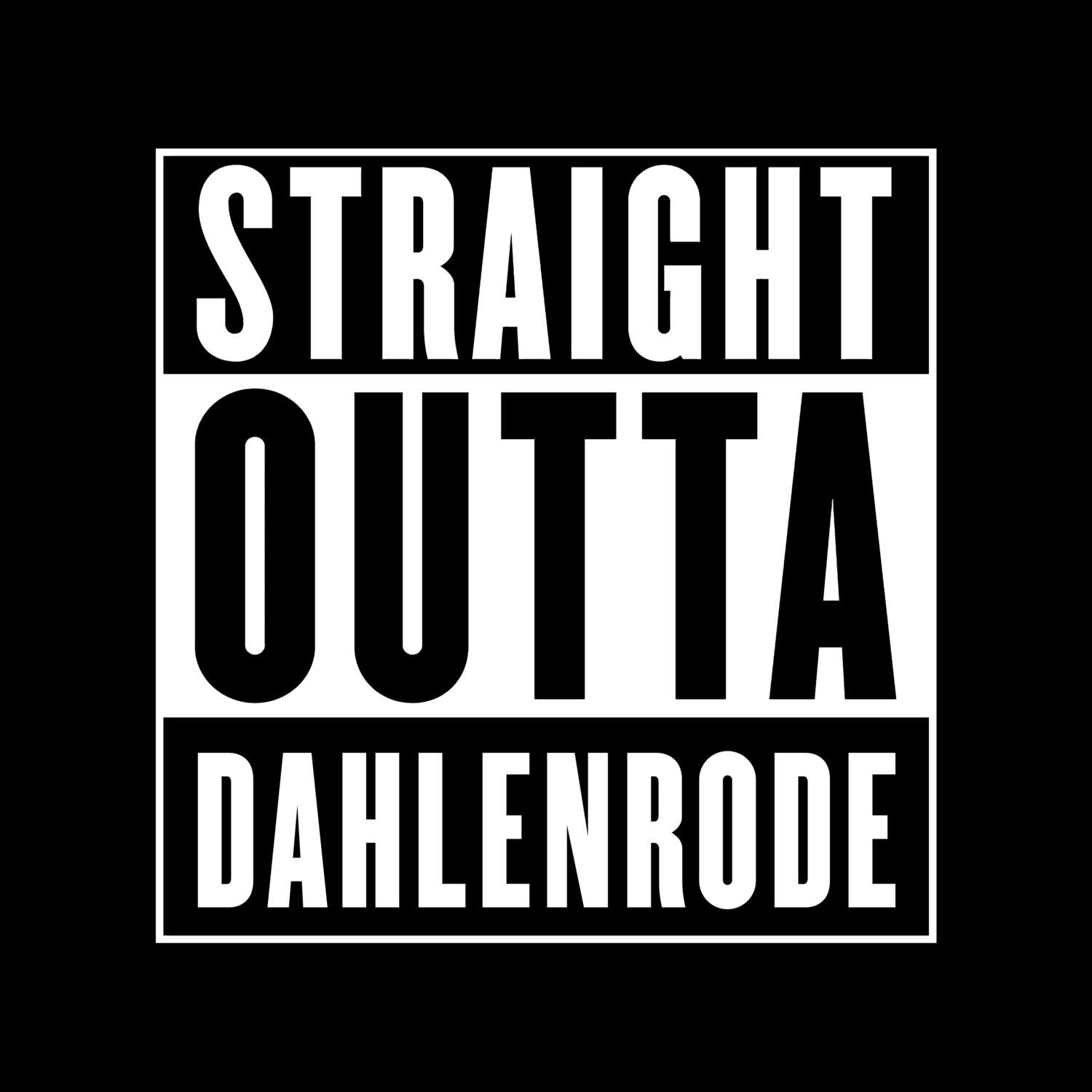 Dahlenrode T-Shirt »Straight Outta«