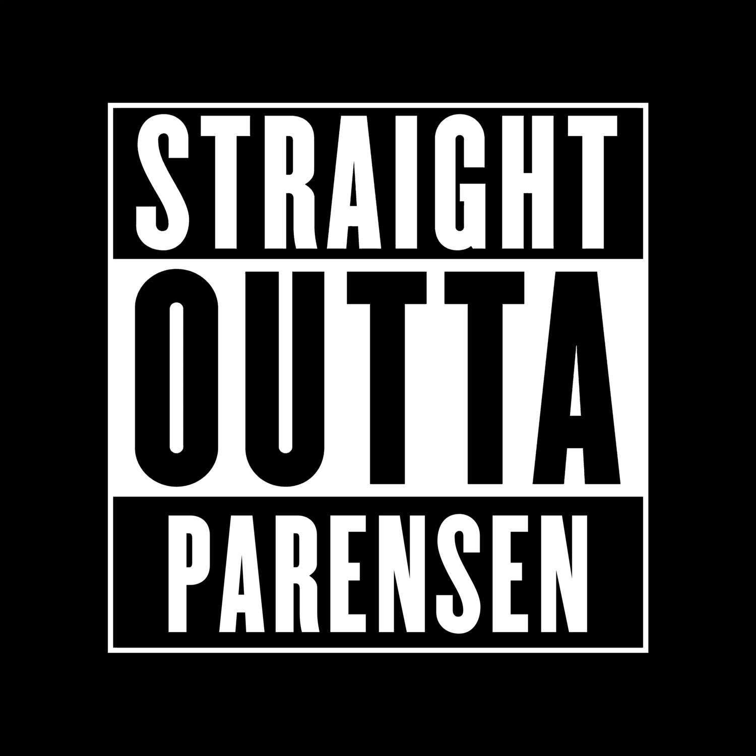 T-Shirt »Straight Outta« für den Ort »Parensen«