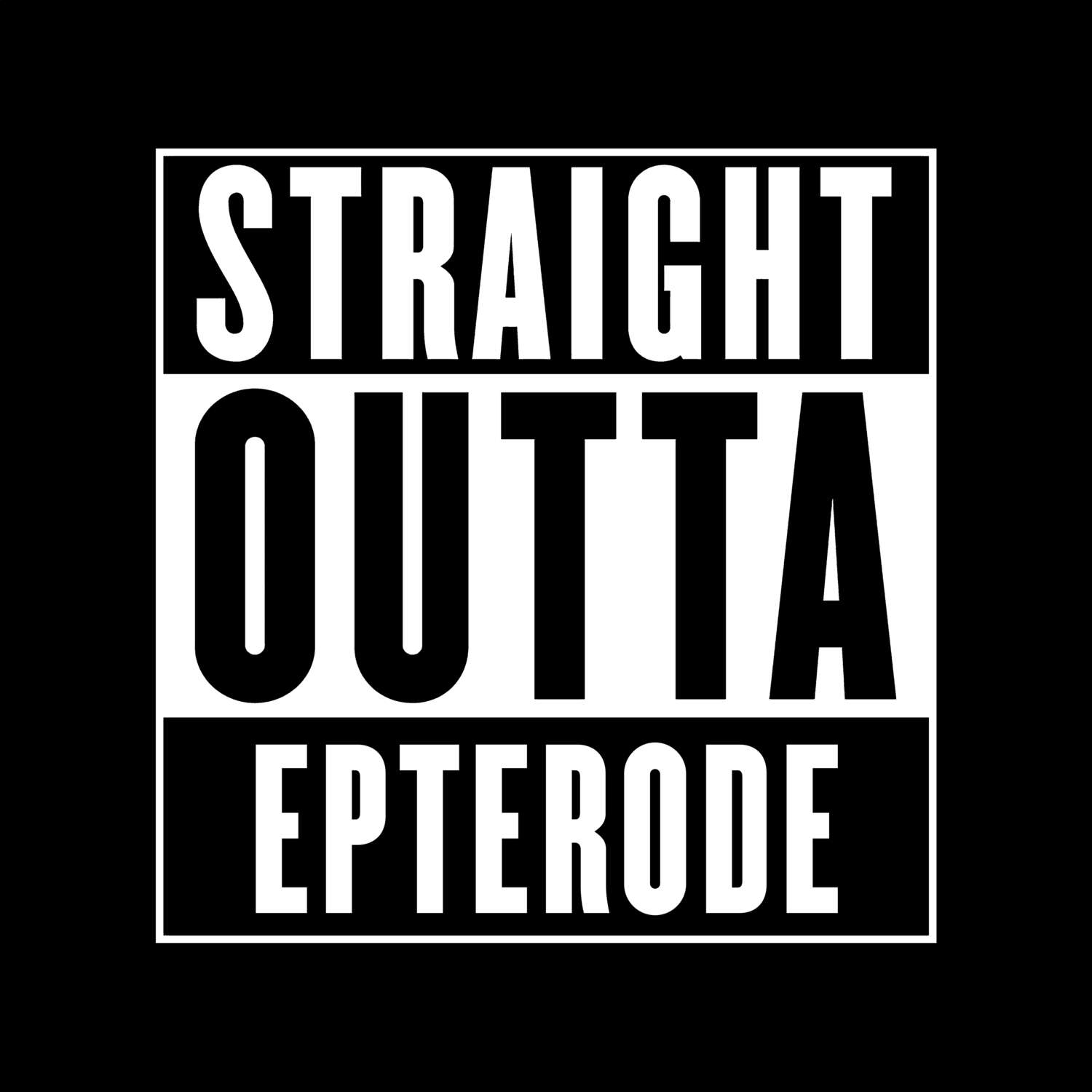 T-Shirt »Straight Outta« für den Ort »Epterode«