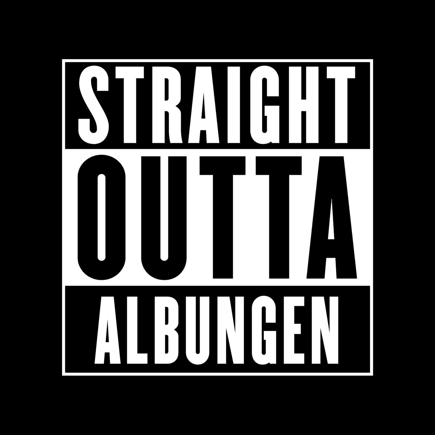 T-Shirt »Straight Outta« für den Ort »Albungen«