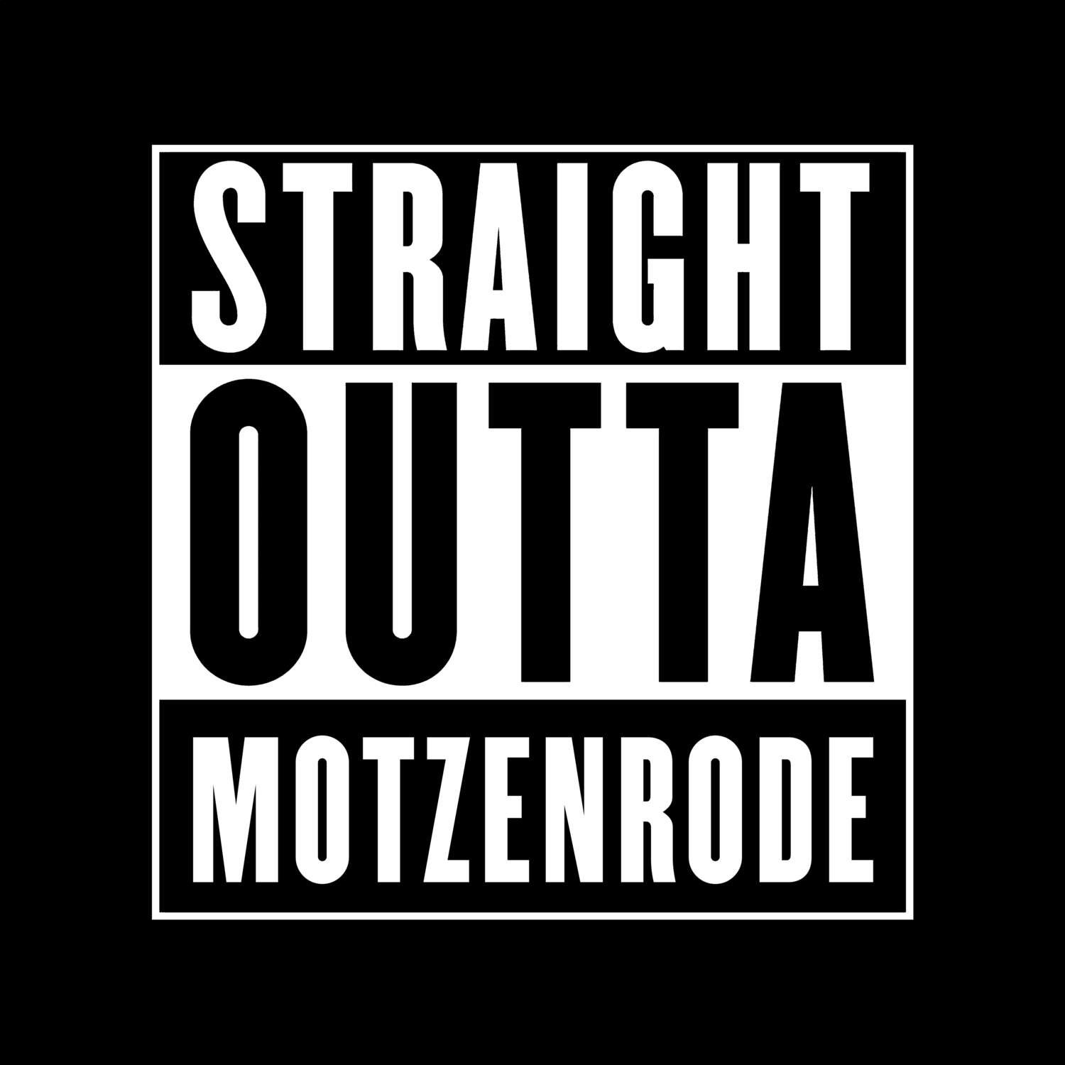 T-Shirt »Straight Outta« für den Ort »Motzenrode«