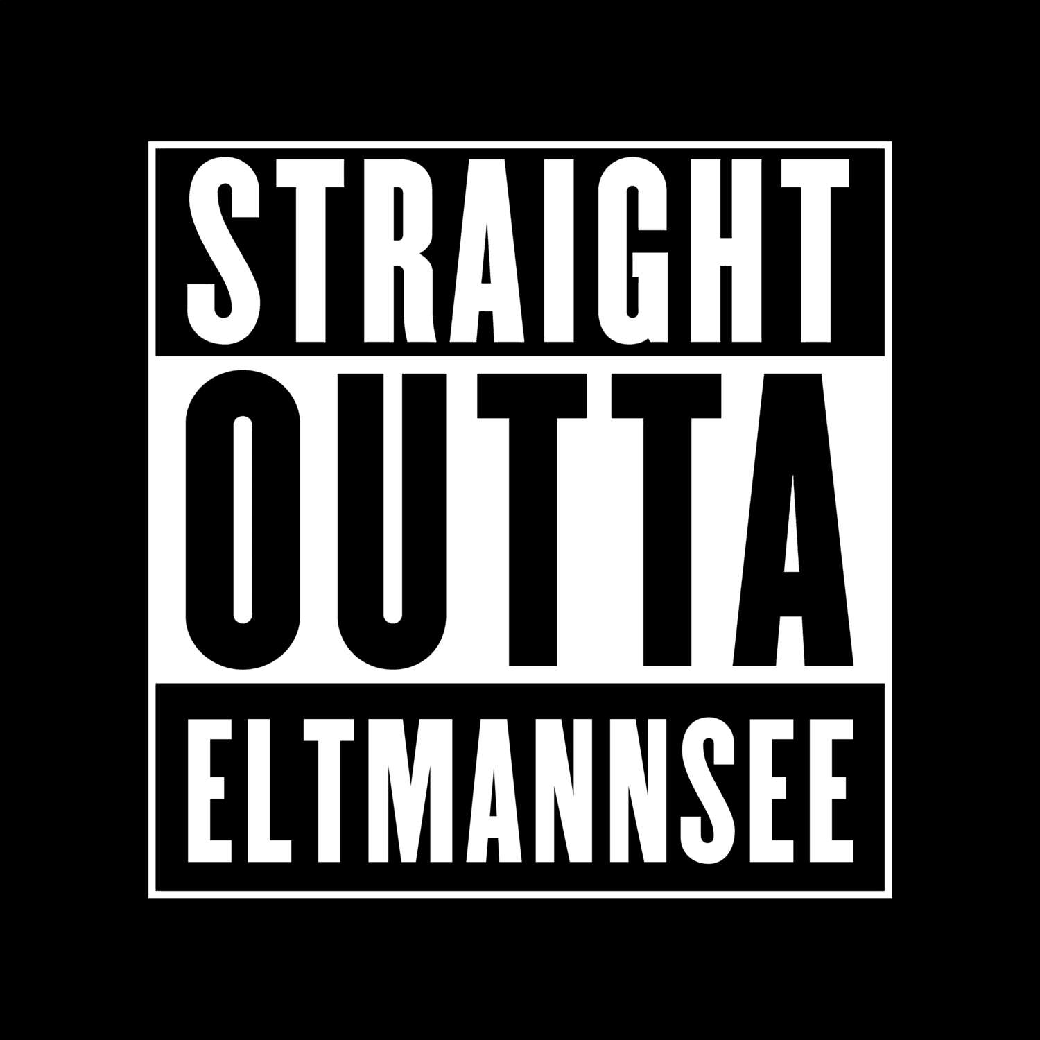 Eltmannsee T-Shirt »Straight Outta«