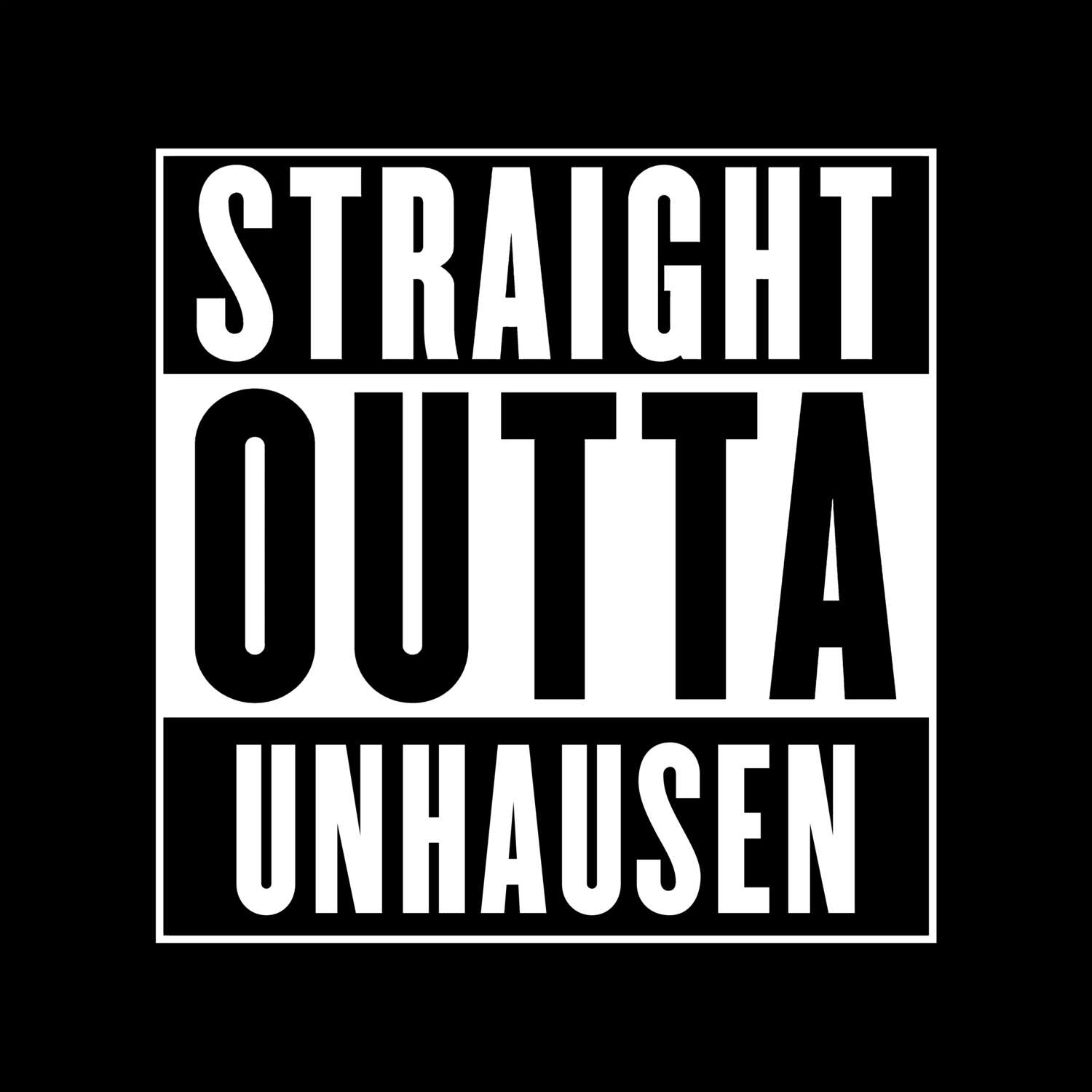 T-Shirt »Straight Outta« für den Ort »Unhausen«