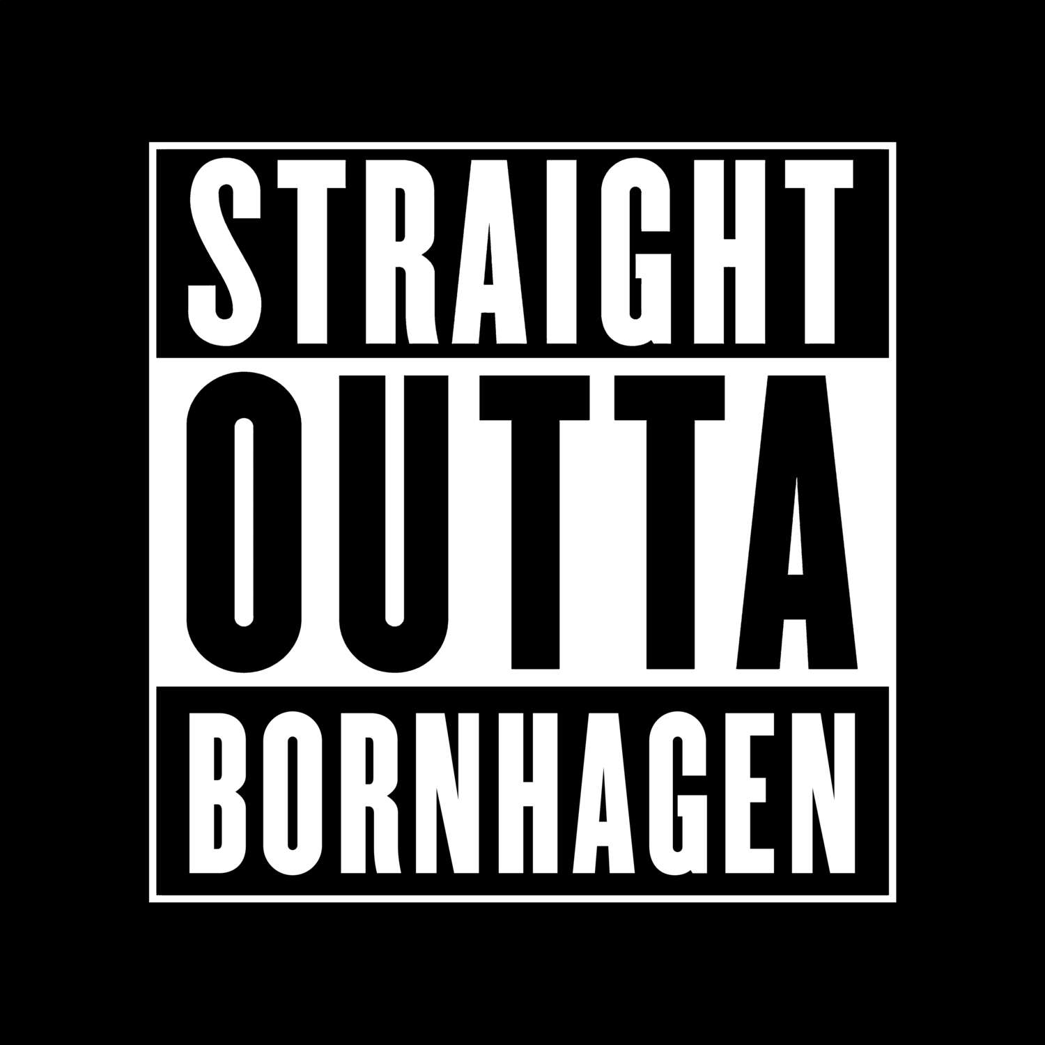 T-Shirt »Straight Outta« für den Ort »Bornhagen«