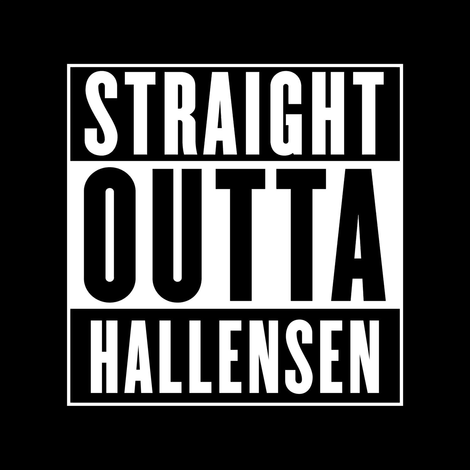 T-Shirt »Straight Outta« für den Ort »Hallensen«