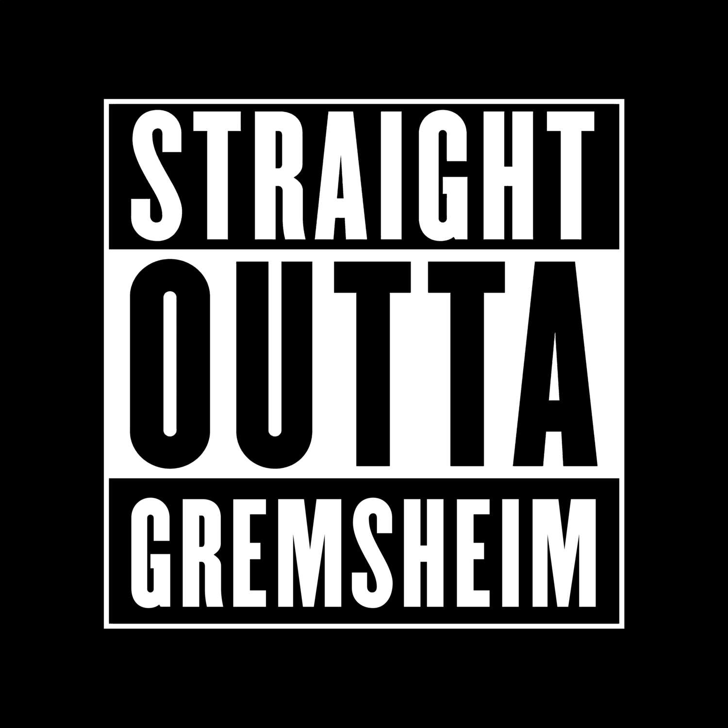 Gremsheim T-Shirt »Straight Outta«