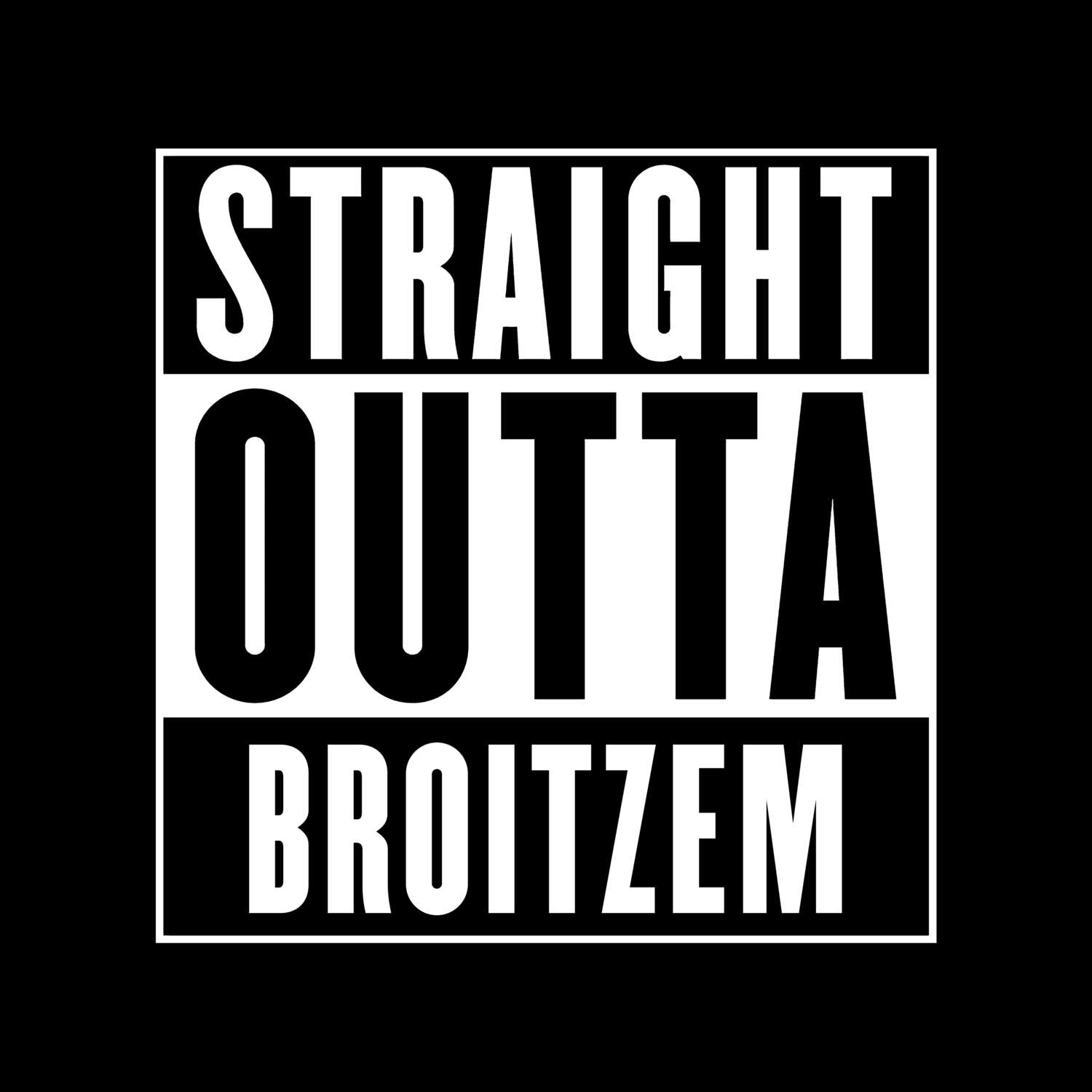 Broitzem T-Shirt »Straight Outta«