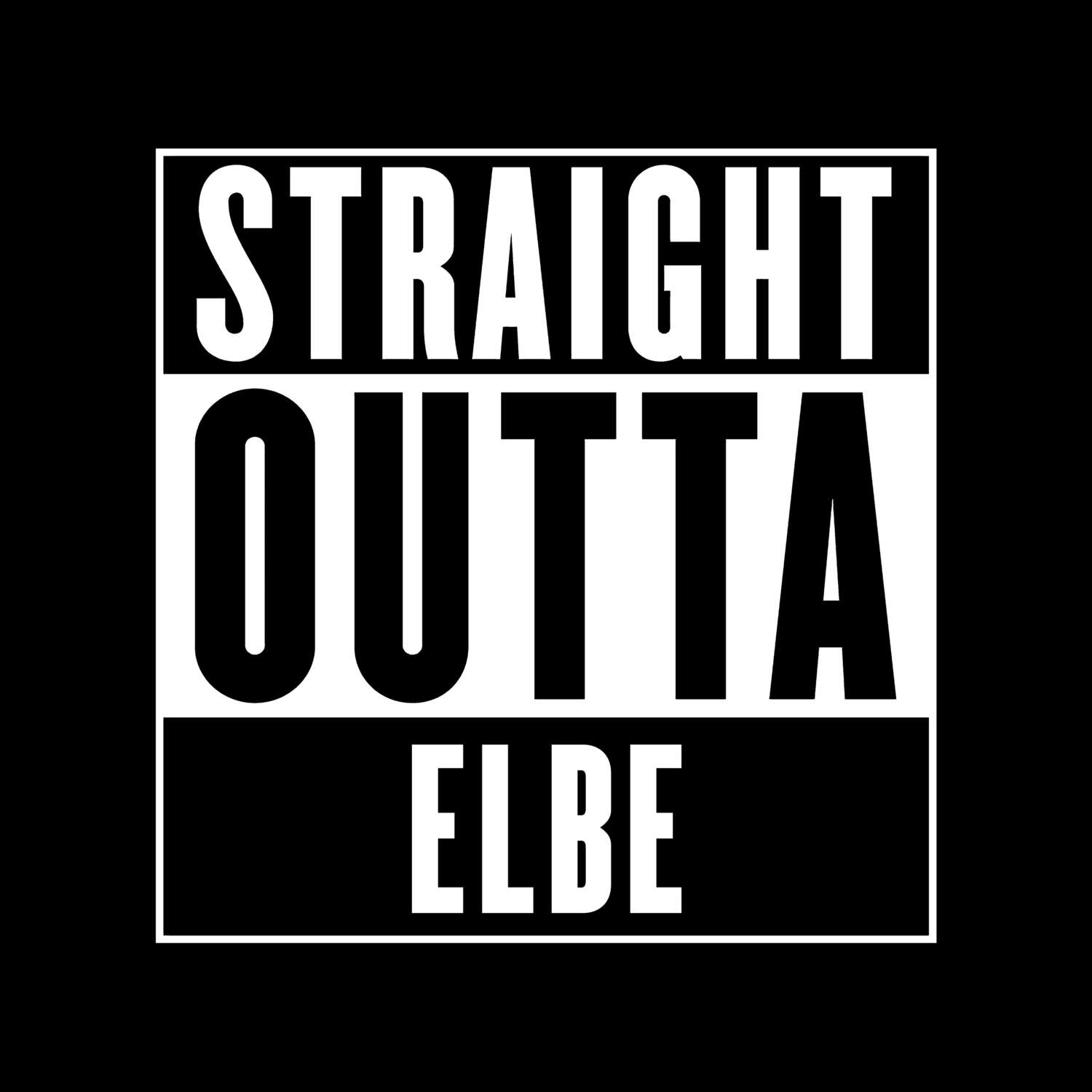 T-Shirt »Straight Outta« für den Ort »Elbe«