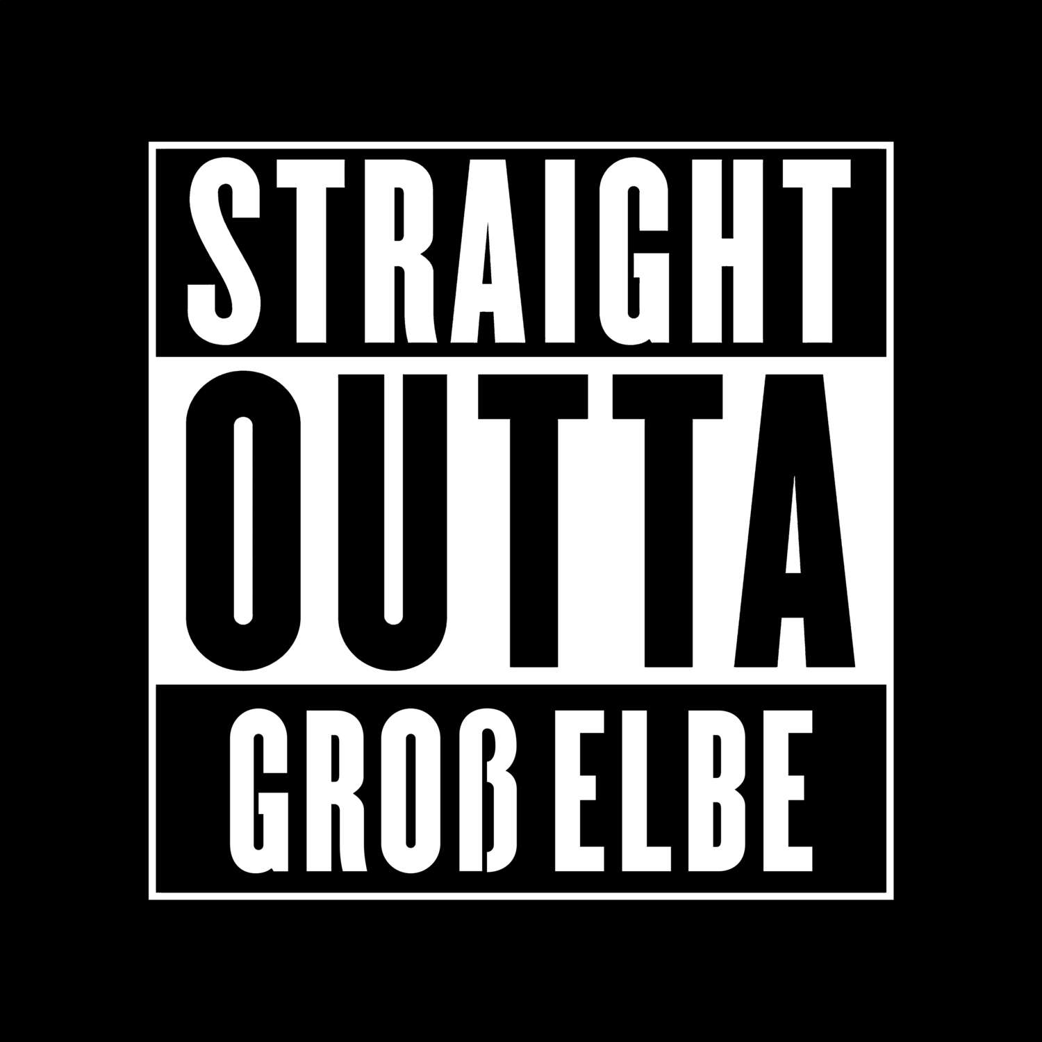 T-Shirt »Straight Outta« für den Ort »Groß Elbe«