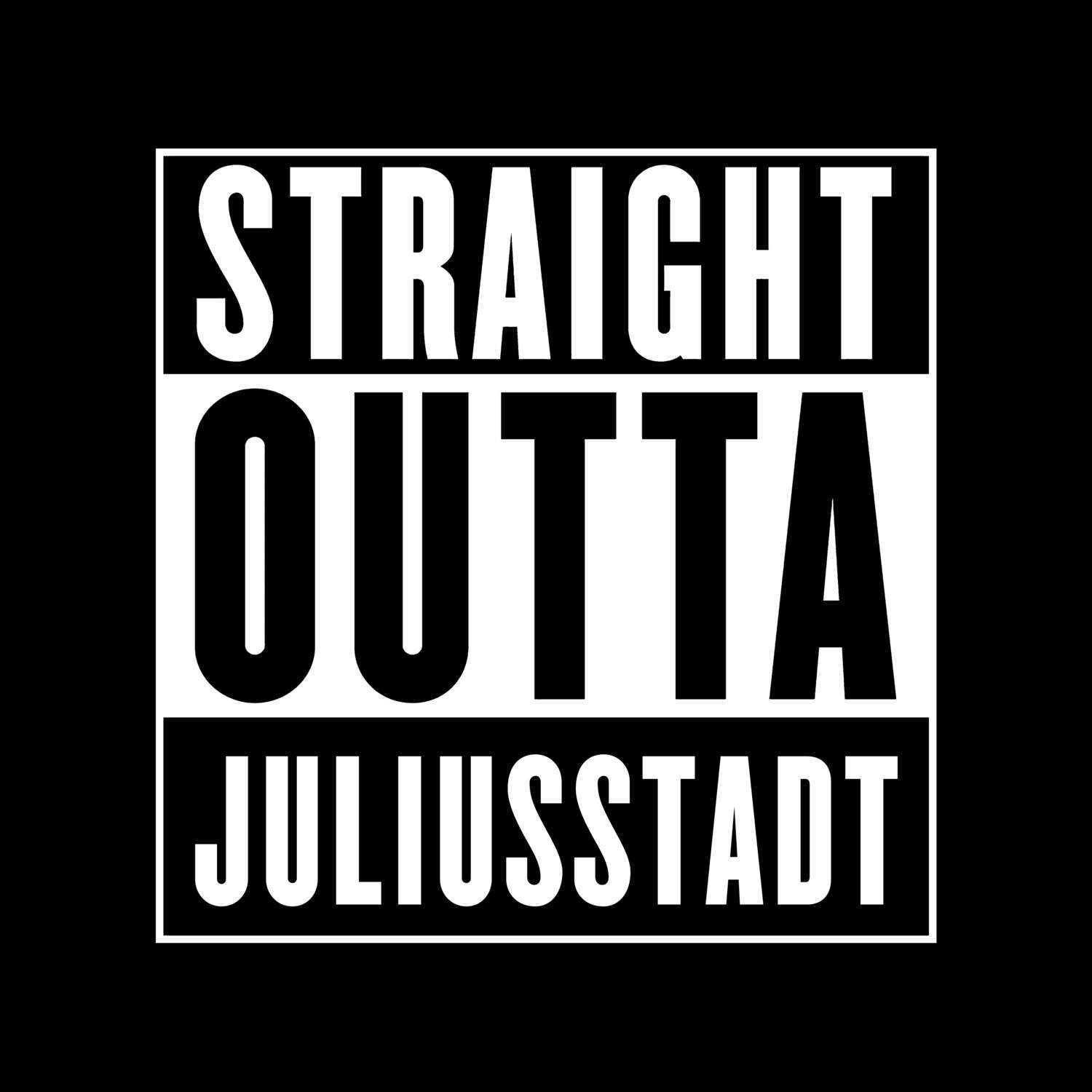 T-Shirt »Straight Outta« für den Ort »Juliusstadt«