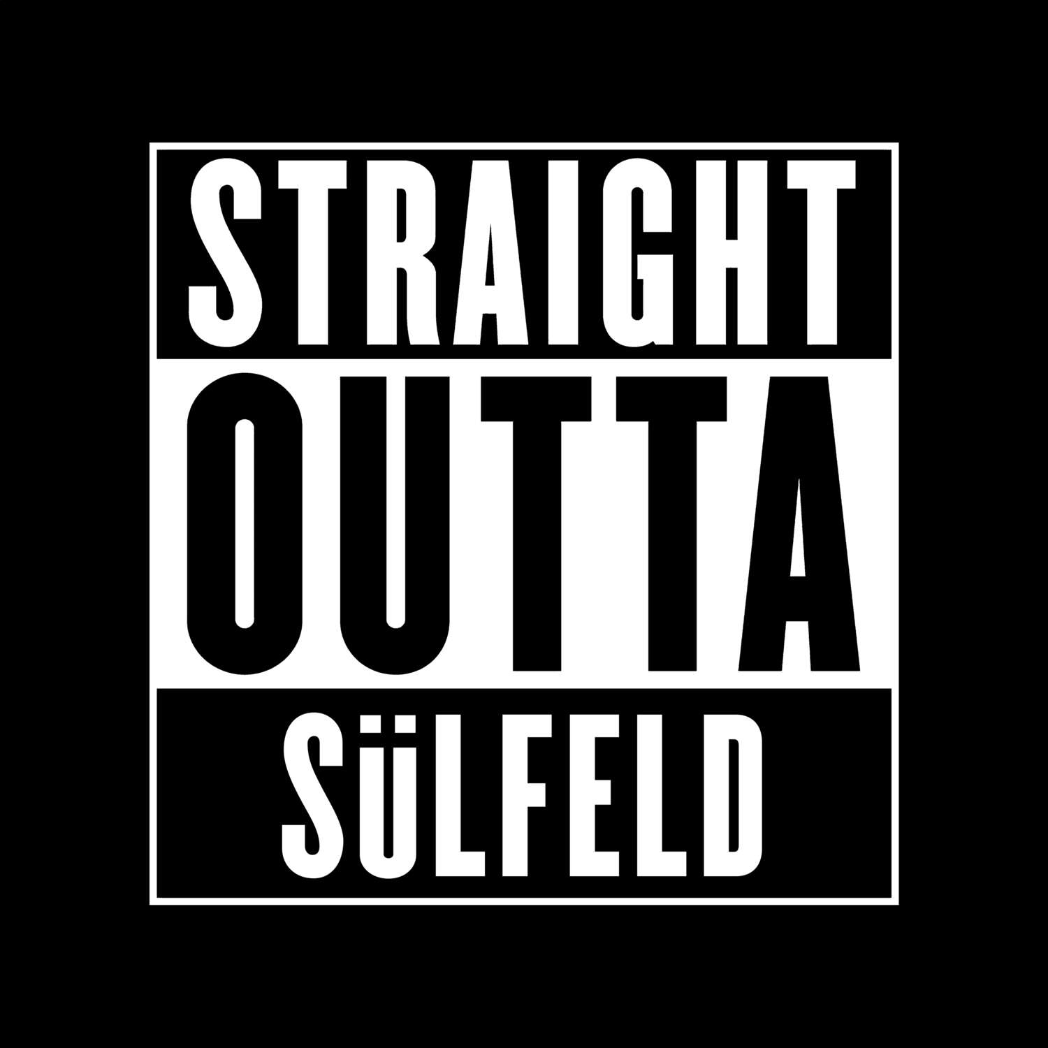 T-Shirt »Straight Outta« für den Ort »Sülfeld«