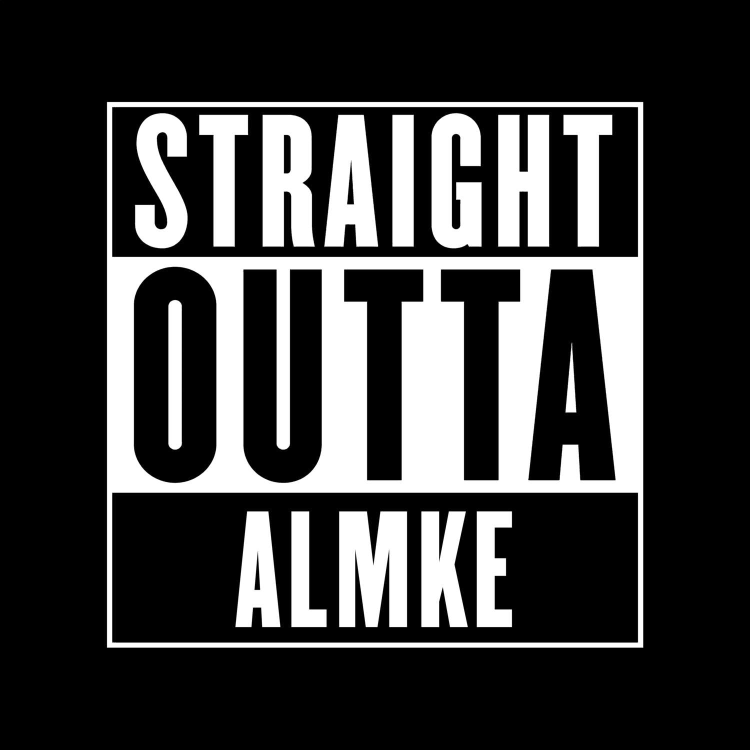 Almke T-Shirt »Straight Outta«