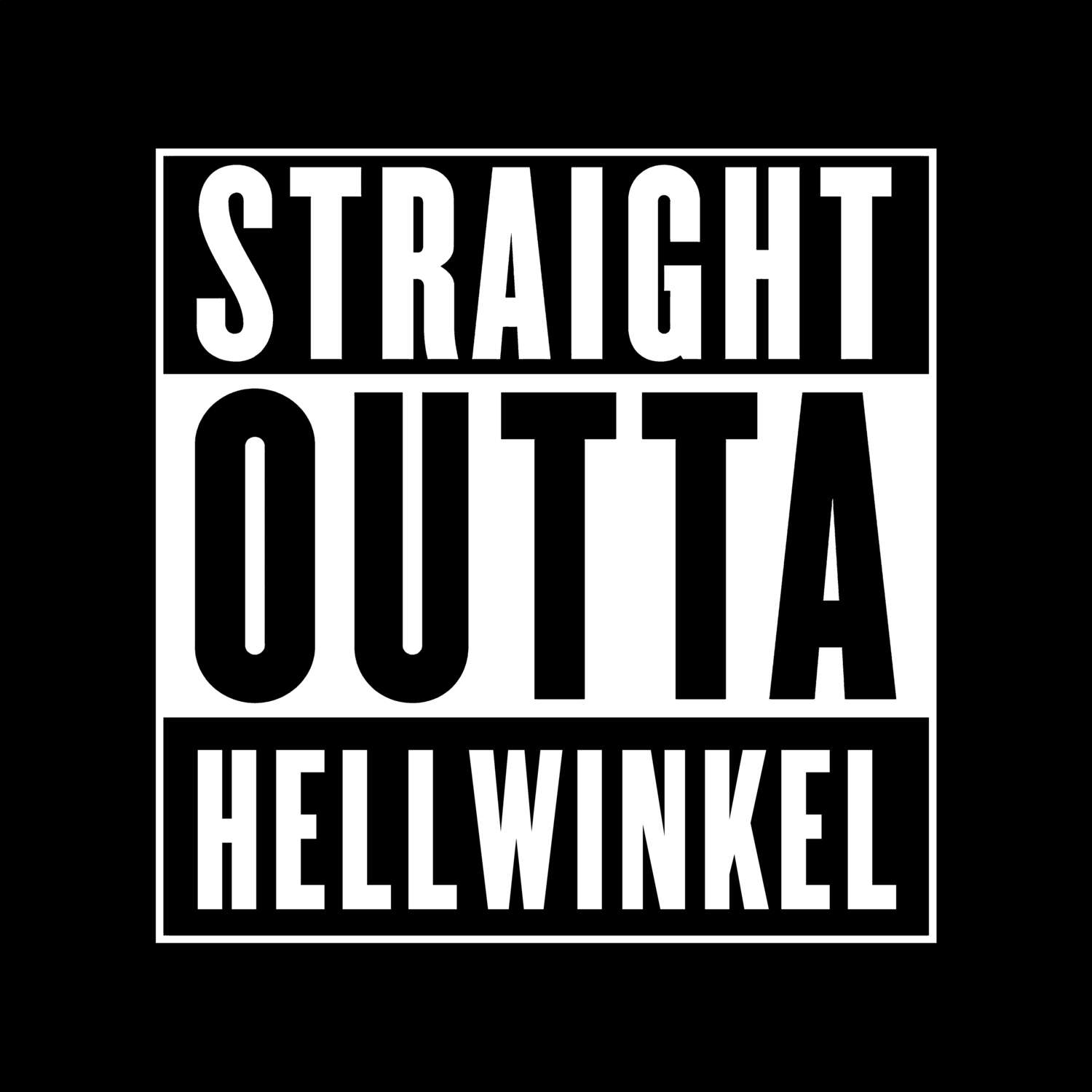 T-Shirt »Straight Outta« für den Ort »Hellwinkel«