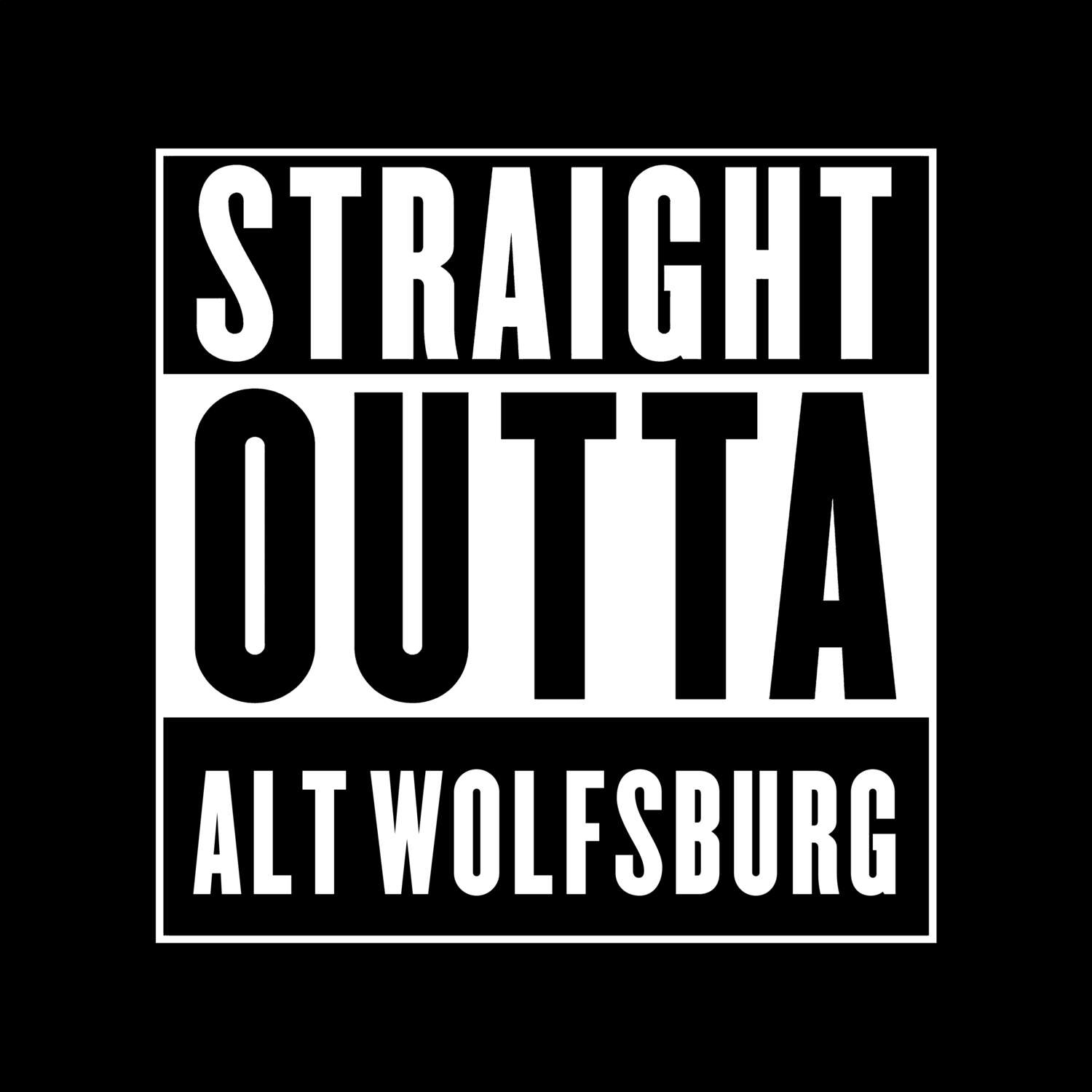 Alt Wolfsburg T-Shirt »Straight Outta«