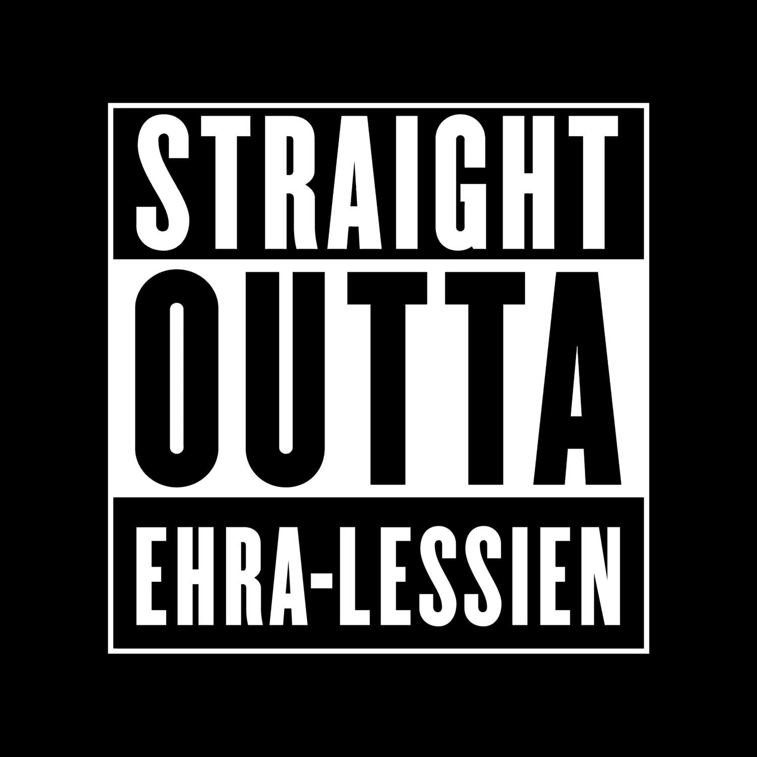 Ehra-Lessien T-Shirt »Straight Outta«
