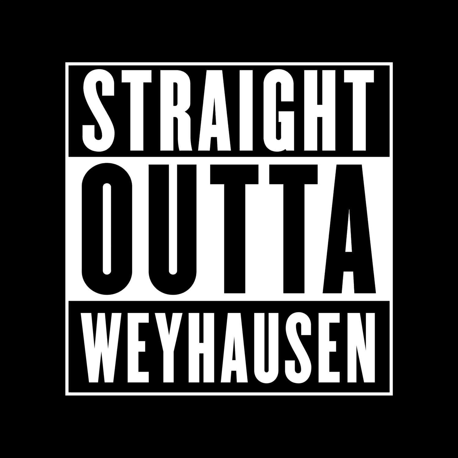 T-Shirt »Straight Outta« für den Ort »Weyhausen«