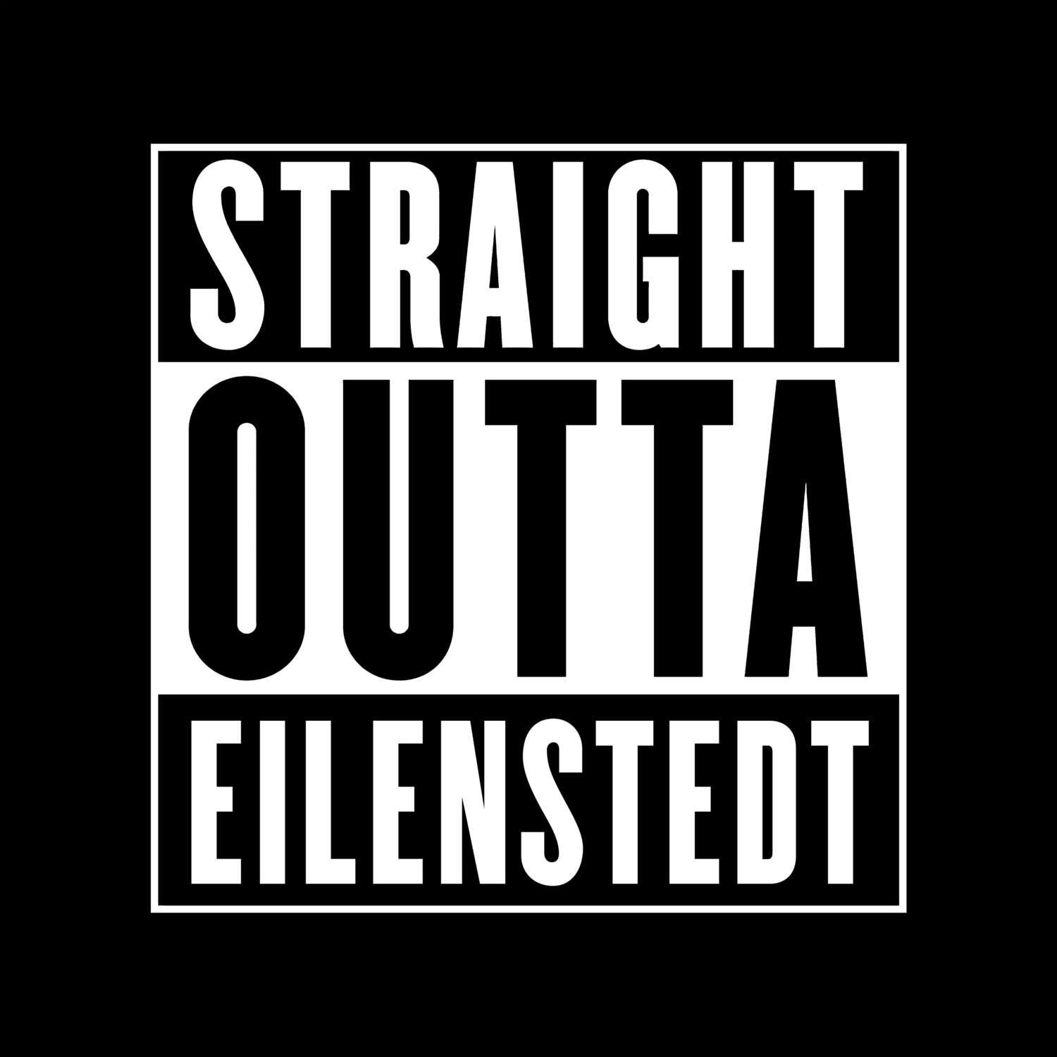 T-Shirt »Straight Outta« für den Ort »Eilenstedt«