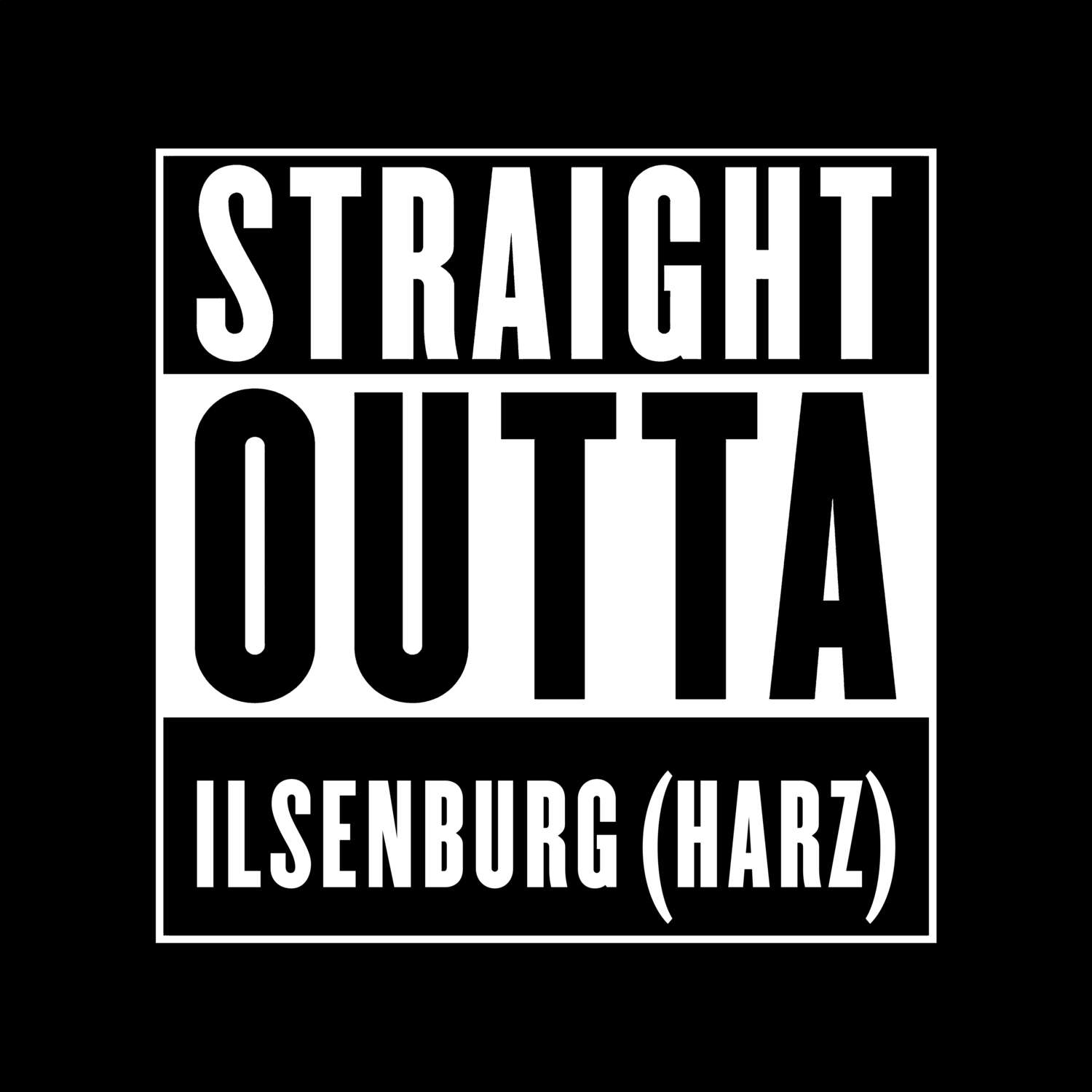 Ilsenburg (Harz) T-Shirt »Straight Outta«
