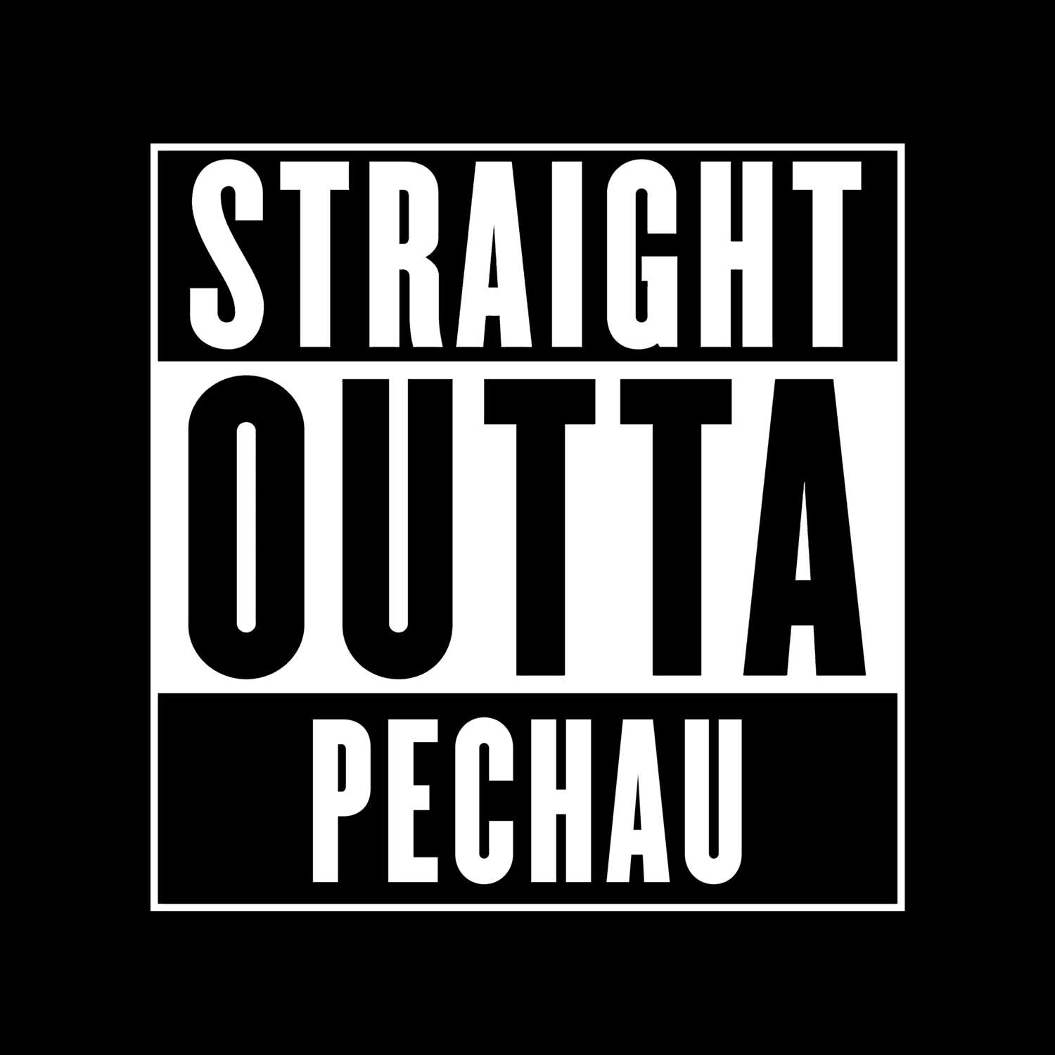 T-Shirt »Straight Outta« für den Ort »Pechau«